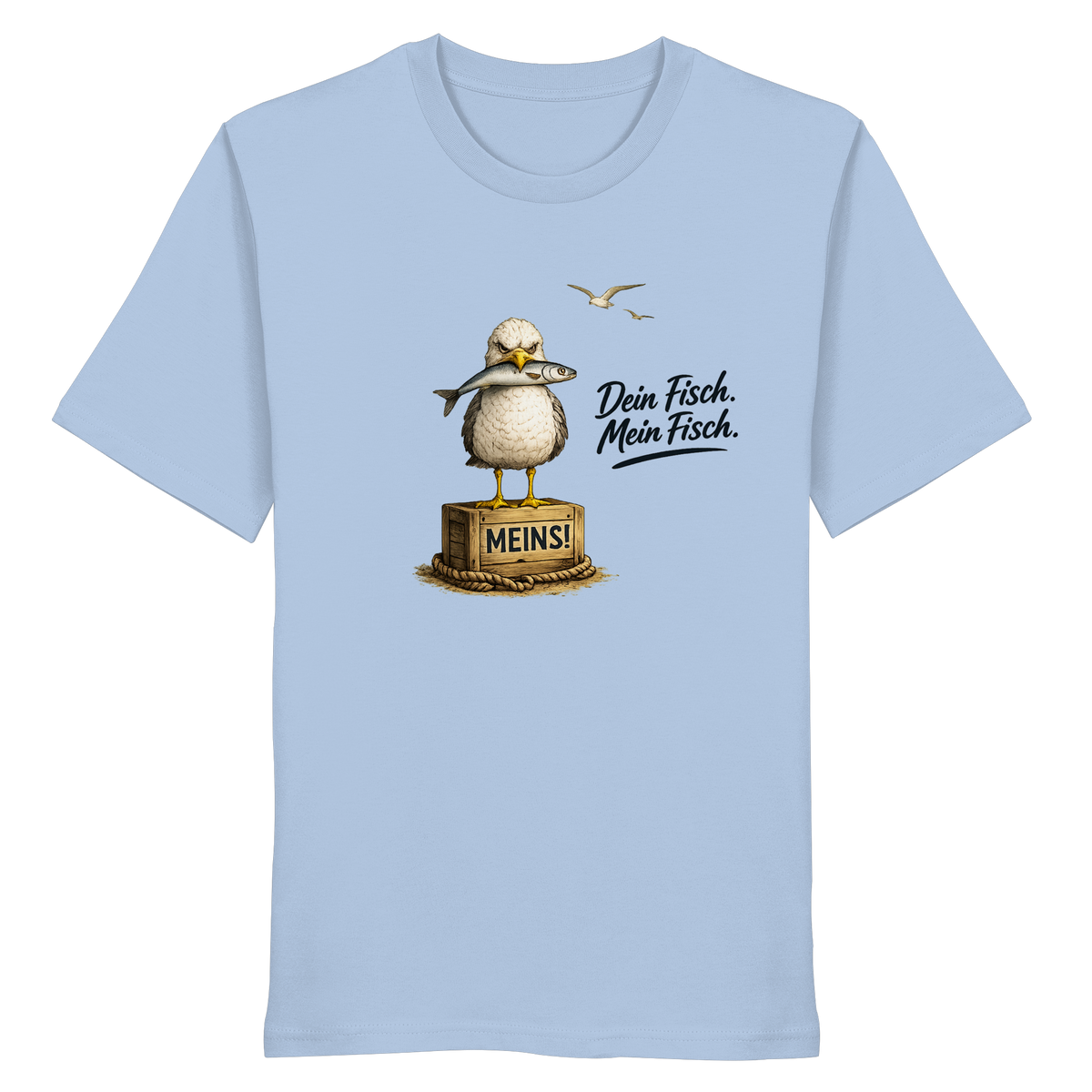 Original-Mockup: Bio Unisex T-Shirt Blue Soul von vorn mit Alpha-Möwe, Fisch, Kiste „MEINS!“ und Spruch „Dein Fisch. Mein Fisch.“