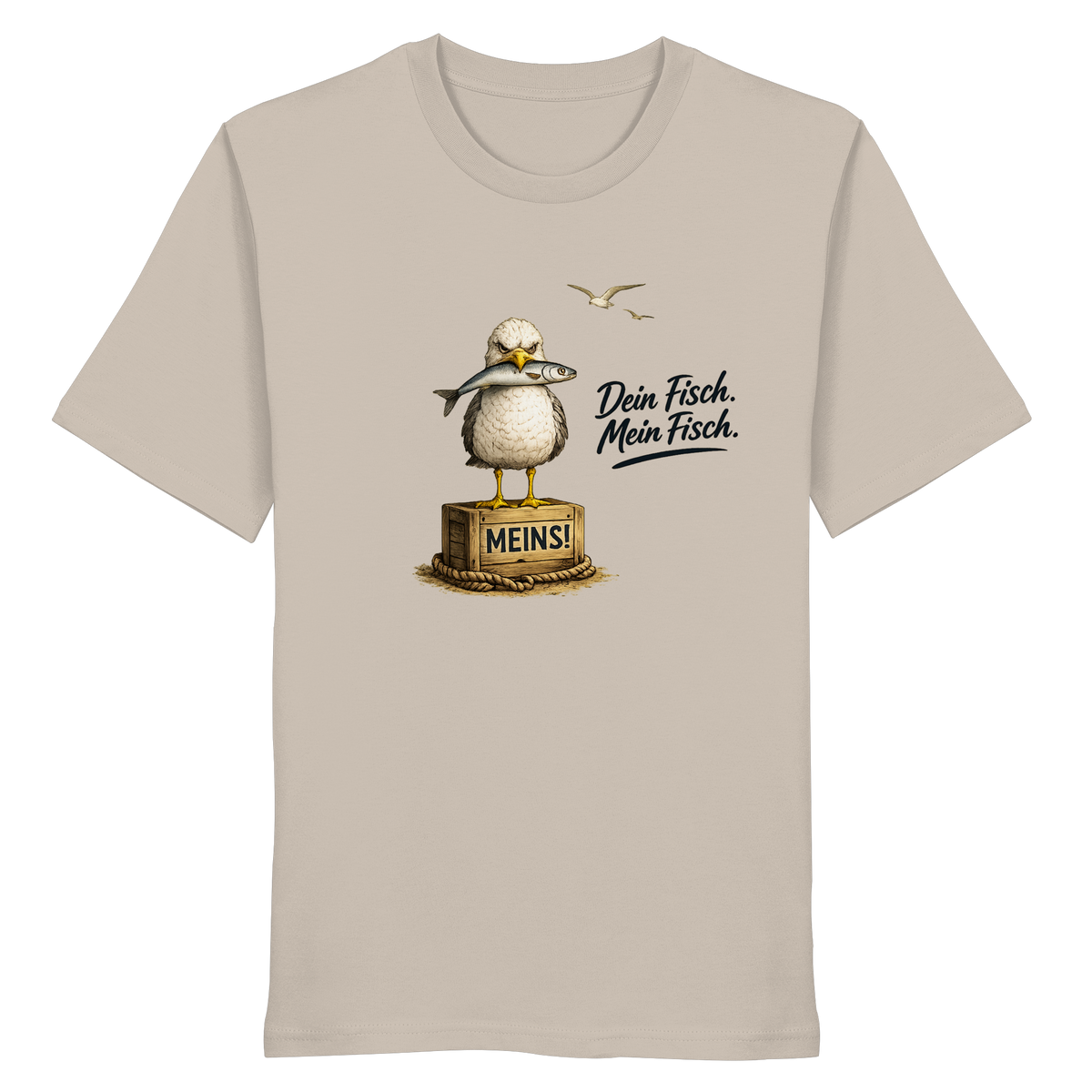 Original-Mockup: Bio Unisex T-Shirt Desert Dust von vorn mit Alpha-Möwe, Fisch, Kiste „MEINS!“ und Spruch „Dein Fisch. Mein Fisch.“