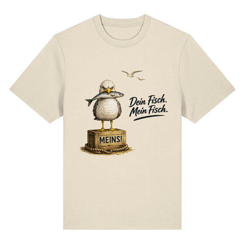 Alpha – Möwe mit Meinung – Dein Fisch. Mein Fisch. – Bio-Heavy T-Shirt – Vorderansicht in natural raw