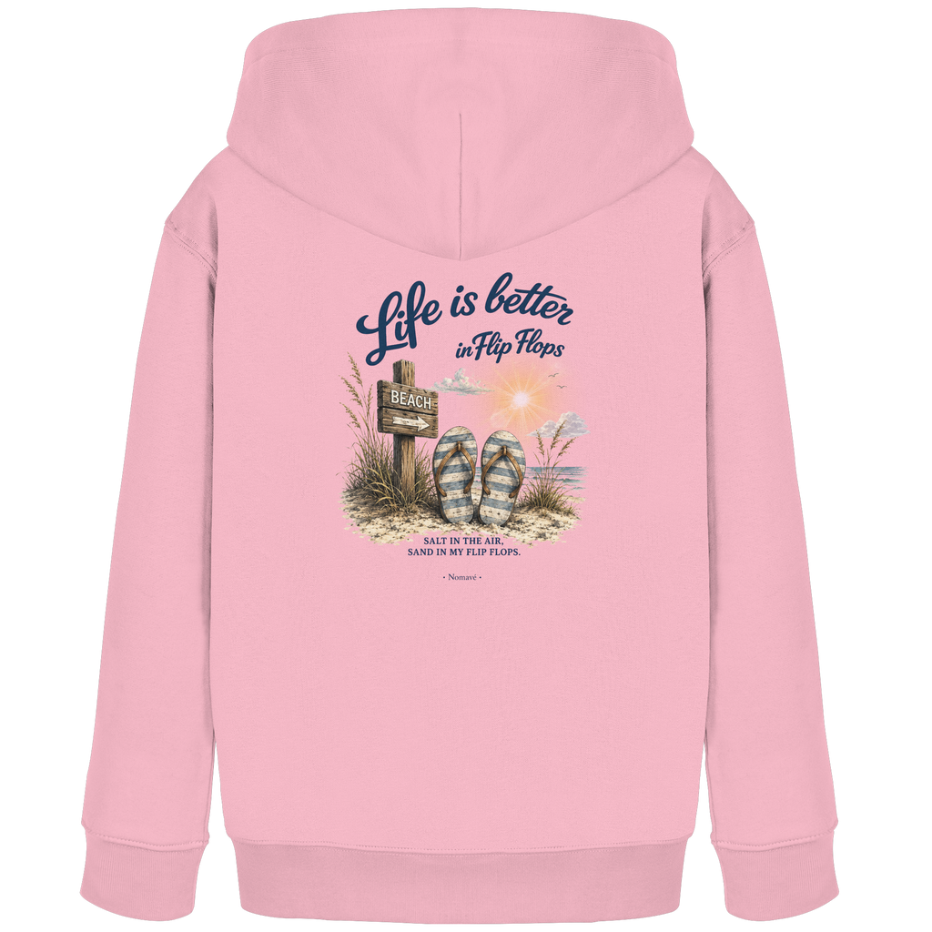Life is better in Flip Flops – Bio Kinder Kapuzenpullover (Hoodie)