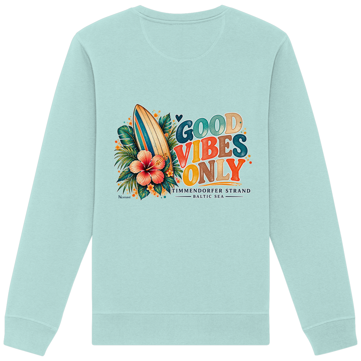 Rückansicht des Unisex-Sweatshirts in Caribbean Blue mit Timmendorfer-Surf-Vibes-Rückenprint aus Surfboard, Hibiskusblüten und „Good Vibes Only“.