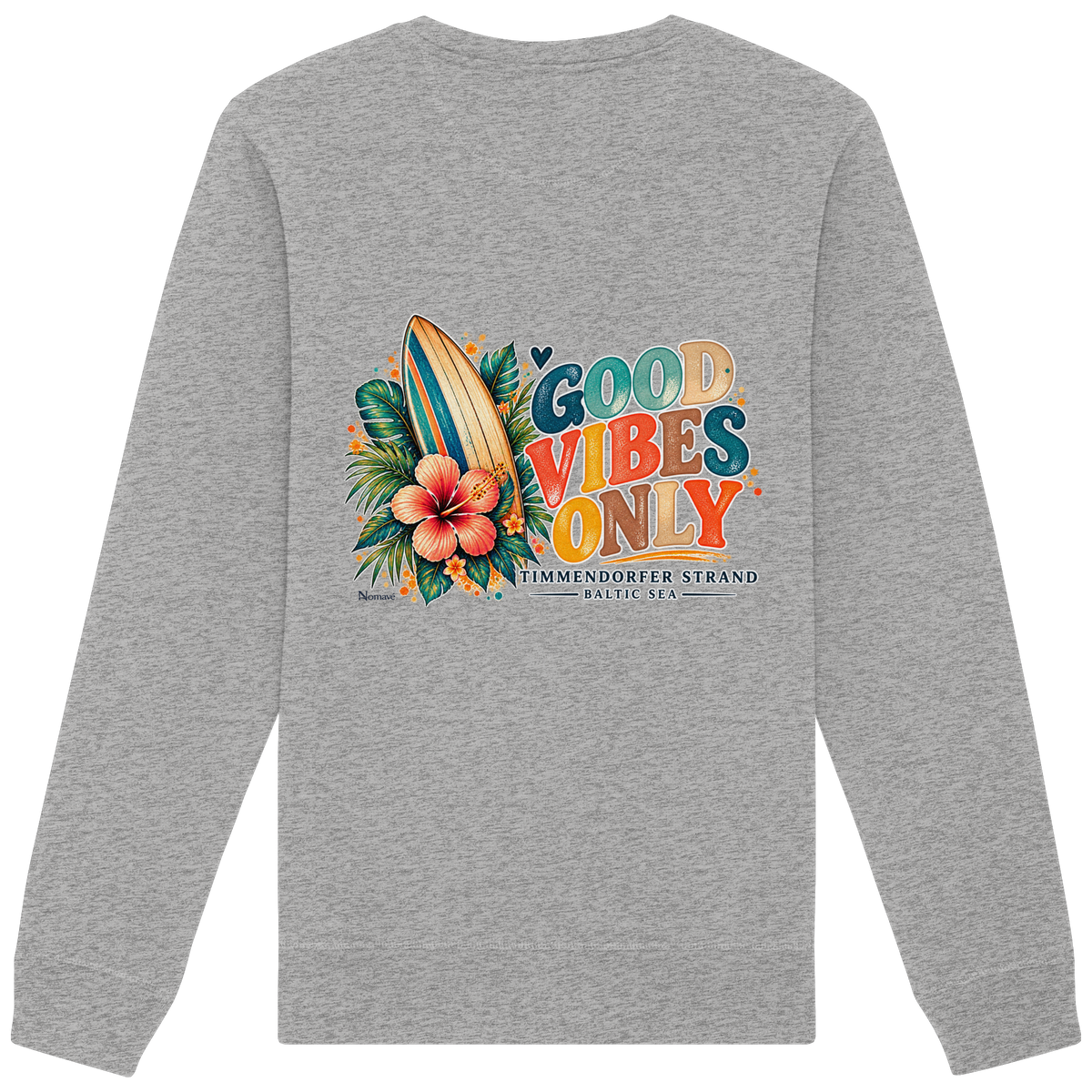 Rückansicht des Unisex-Sweatshirts in Heather Grey mit Timmendorfer-Surf-Vibes-Rückenprint aus Surfboard, Hibiskusblüten und „Good Vibes Only“.