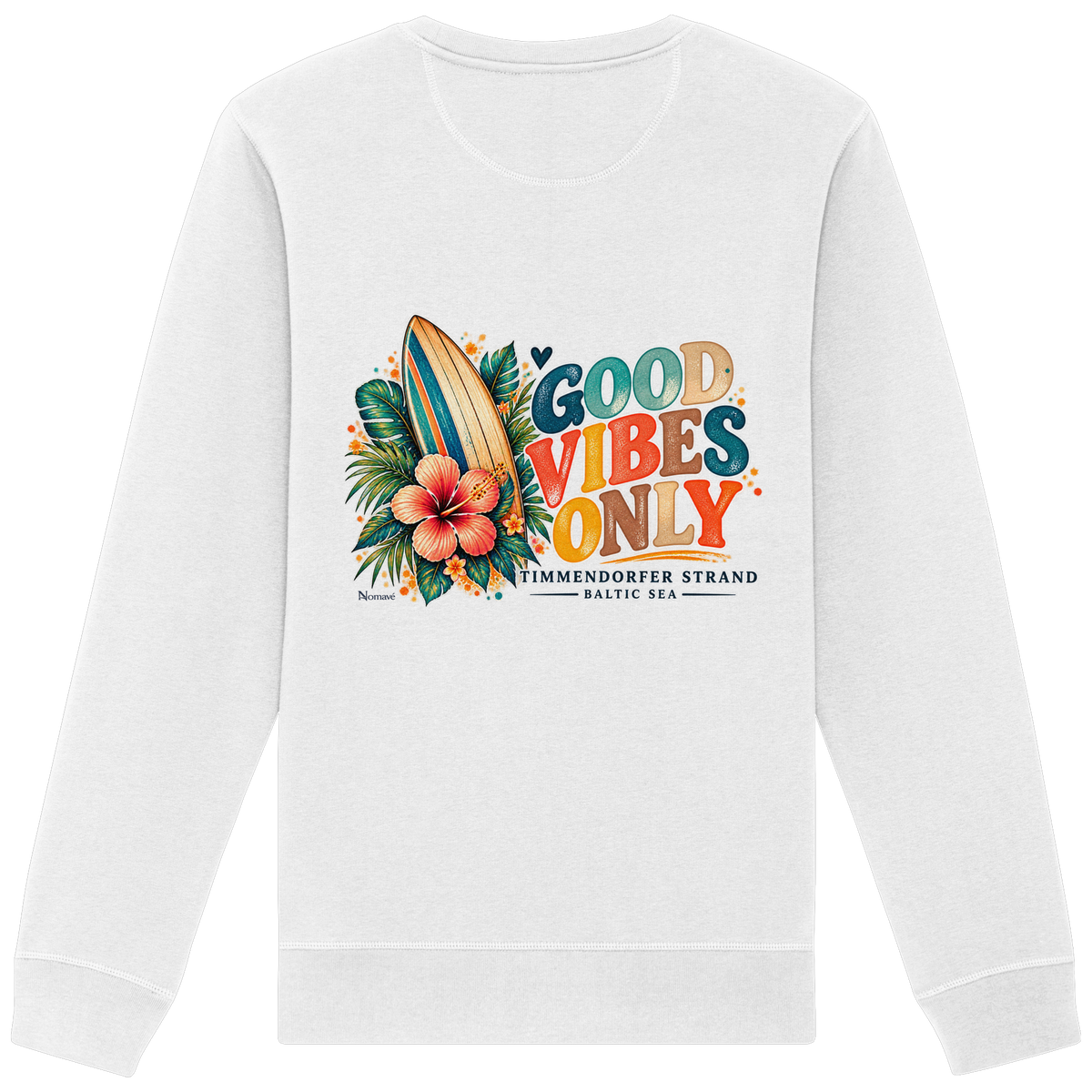Rückansicht des Unisex-Sweatshirts in White mit Timmendorfer-Surf-Vibes-Rückenprint aus Surfboard, Hibiskusblüten und „Good Vibes Only“.