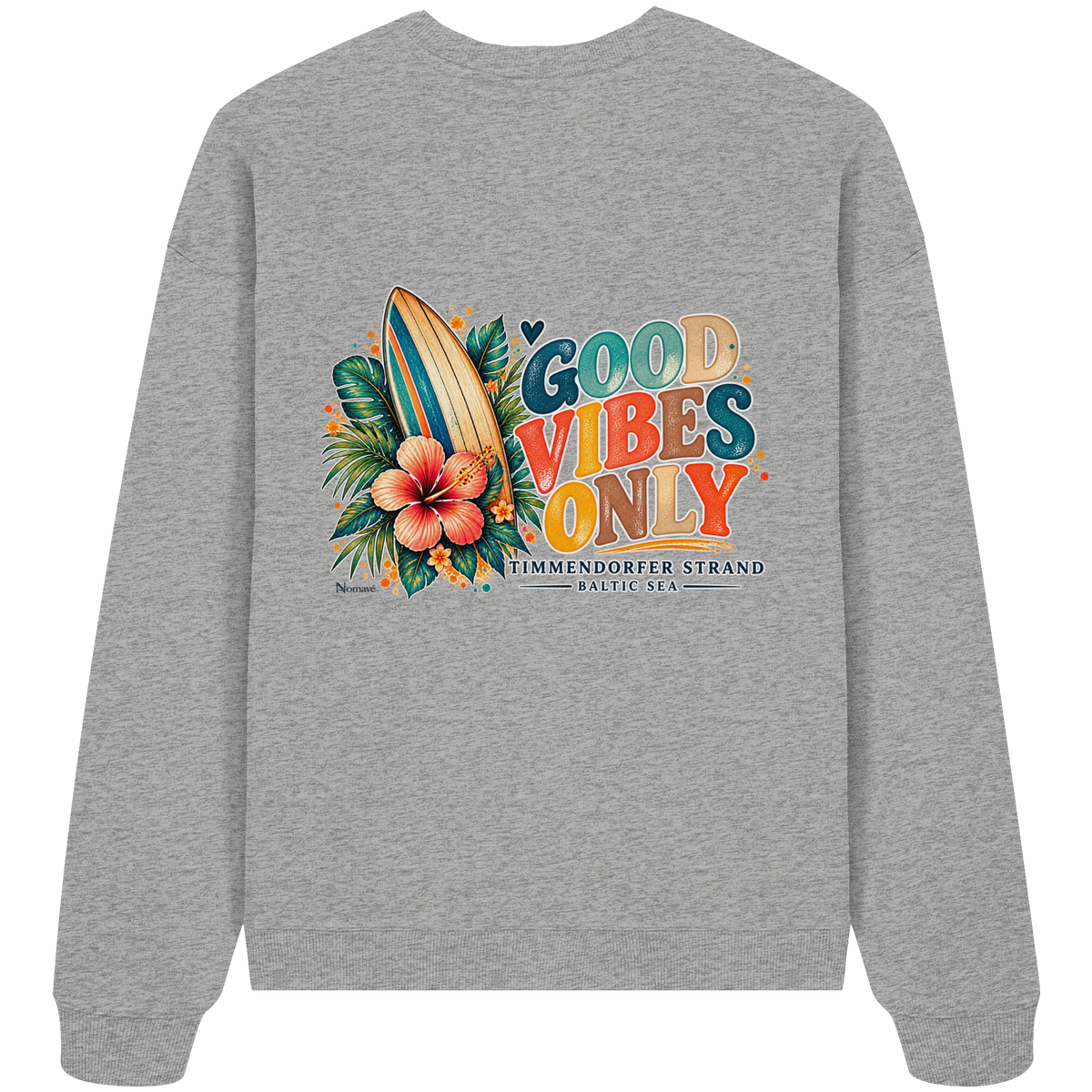Rückansicht des Oversize-Sweatshirts in Heather Grey mit Timmendorfer-Surf-Vibes-Rückenprint aus Surfboard, Hibiskus und „Good Vibes Only“.