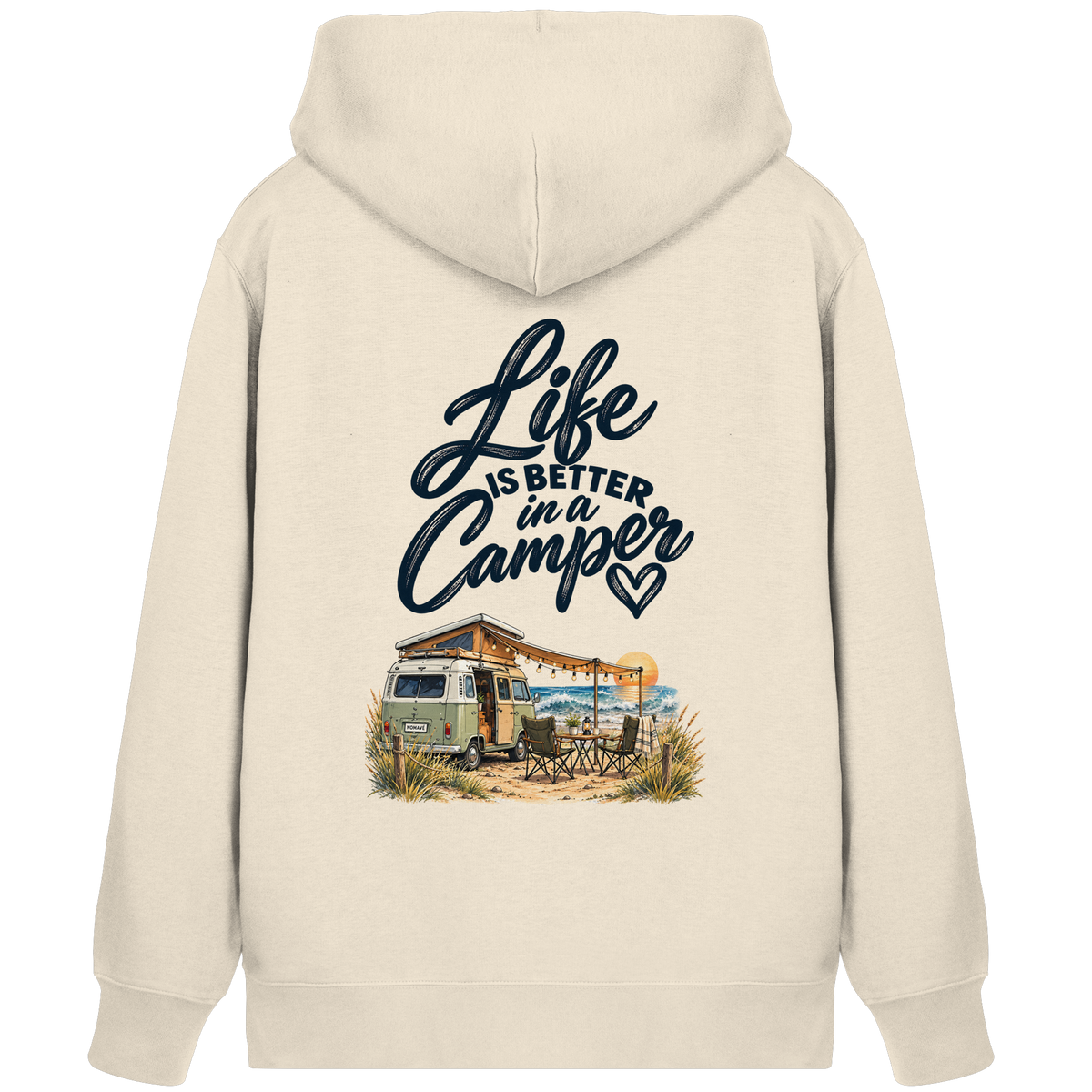 Life is better in a Camper - Organic Zipper