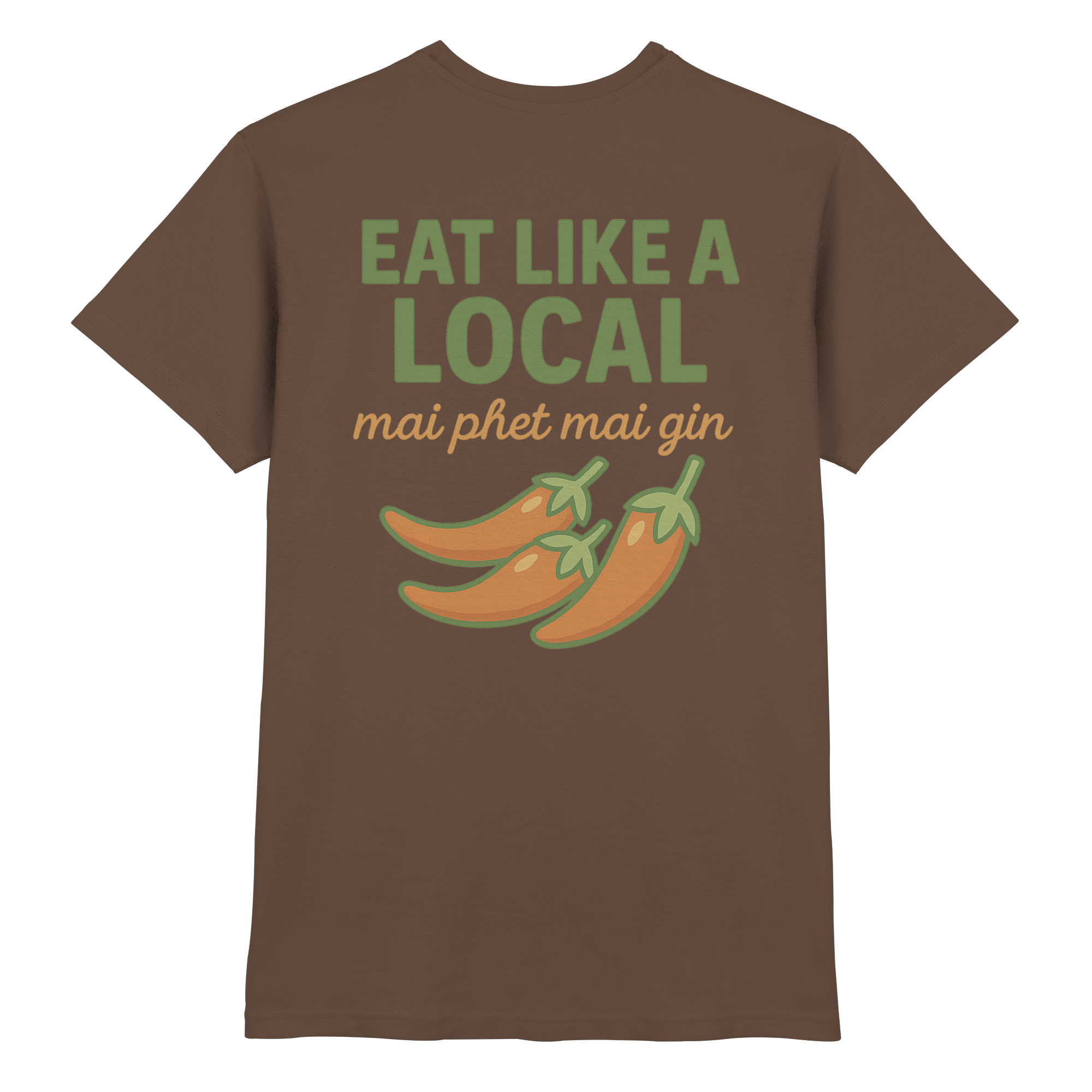 Eat Like a Local – Thai Food Shirt | „mai phet mai gin“ Chili Design - Rückseite bedruckt - Premium Shirt