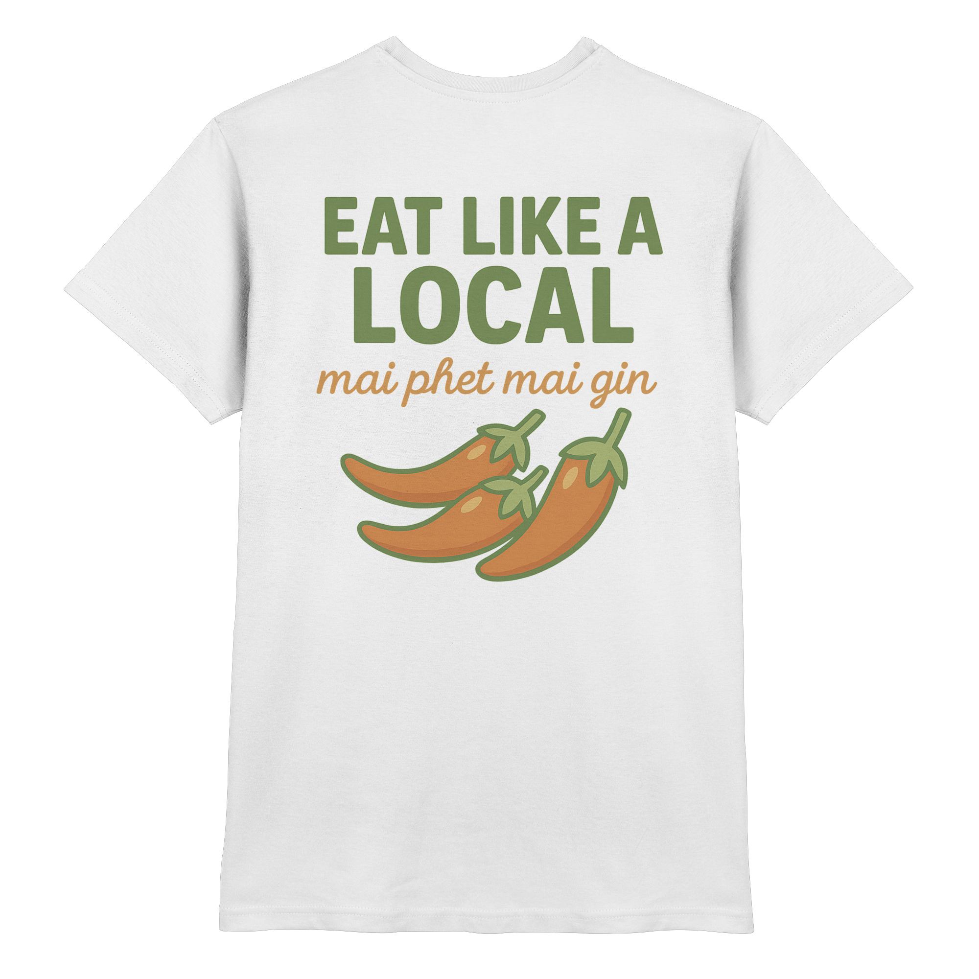 Eat Like a Local – Thai Food Shirt | „mai phet mai gin“ Chili Design - Rückseite bedruckt - Premium Shirt