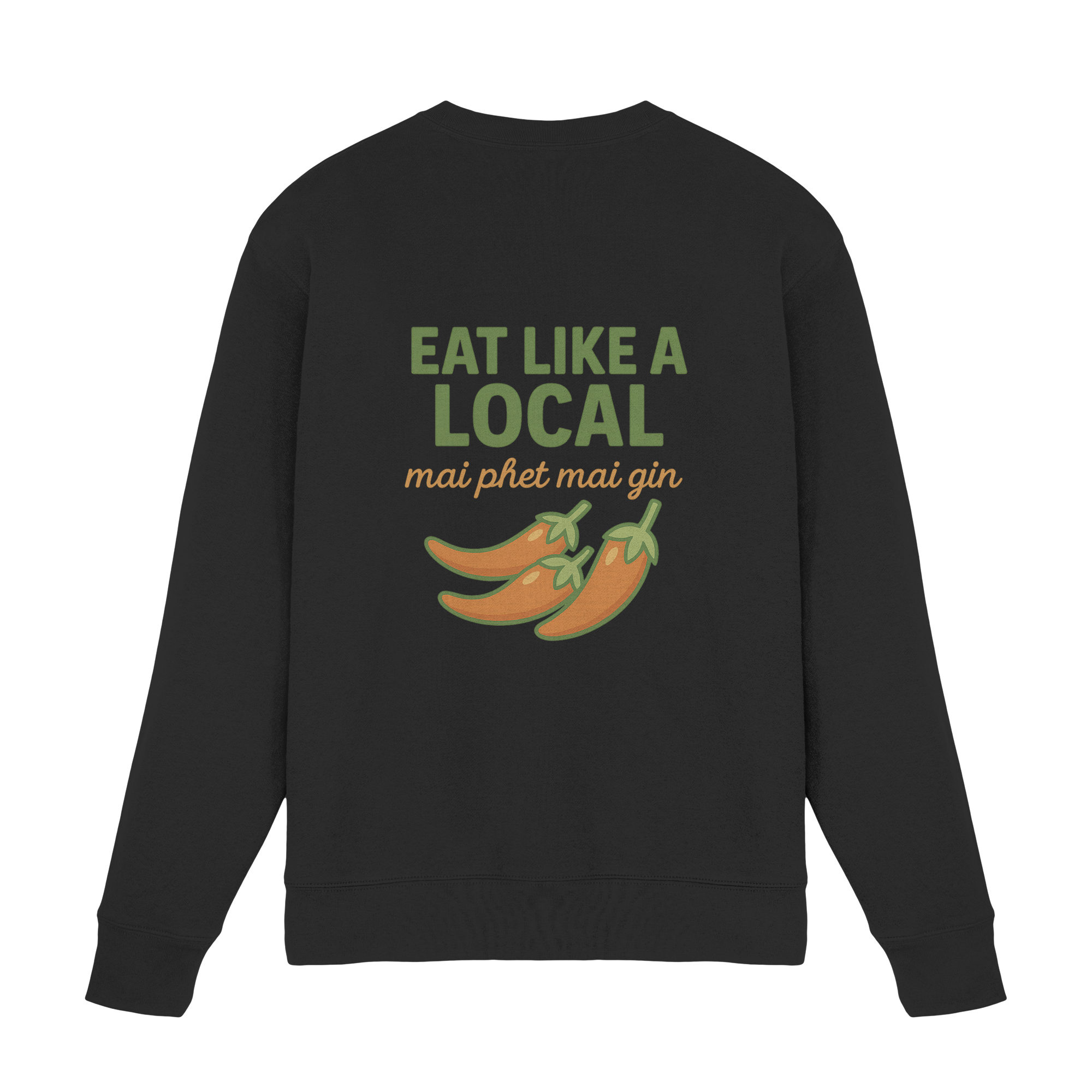 Eat Like a Local – Thai Food Design | „mai phet mai gin“ Chili Design - Rückseite bedruckt - Premium Sweatshirt