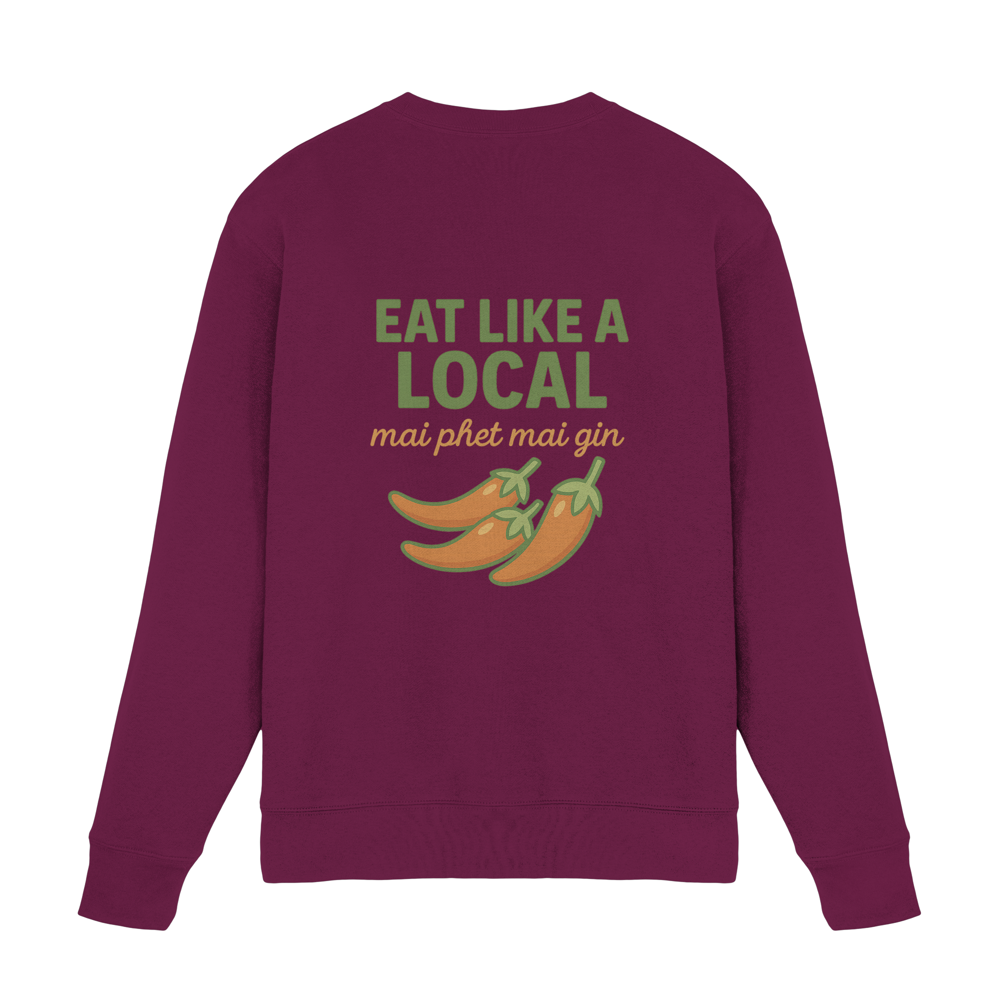 Eat Like a Local – Thai Food Design | „mai phet mai gin“ Chili Design - Rückseite bedruckt - Premium Sweatshirt