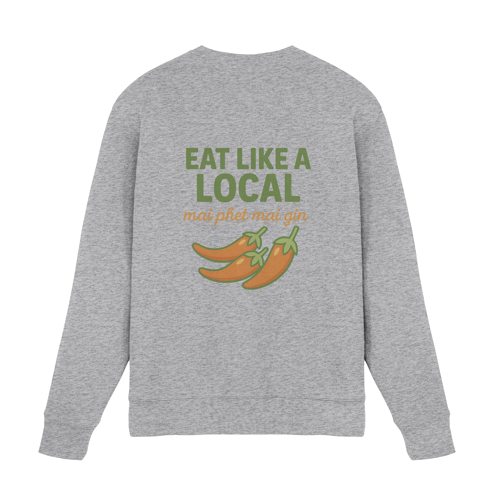 Eat Like a Local – Thai Food Design | „mai phet mai gin“ Chili Design - Rückseite bedruckt - Premium Sweatshirt