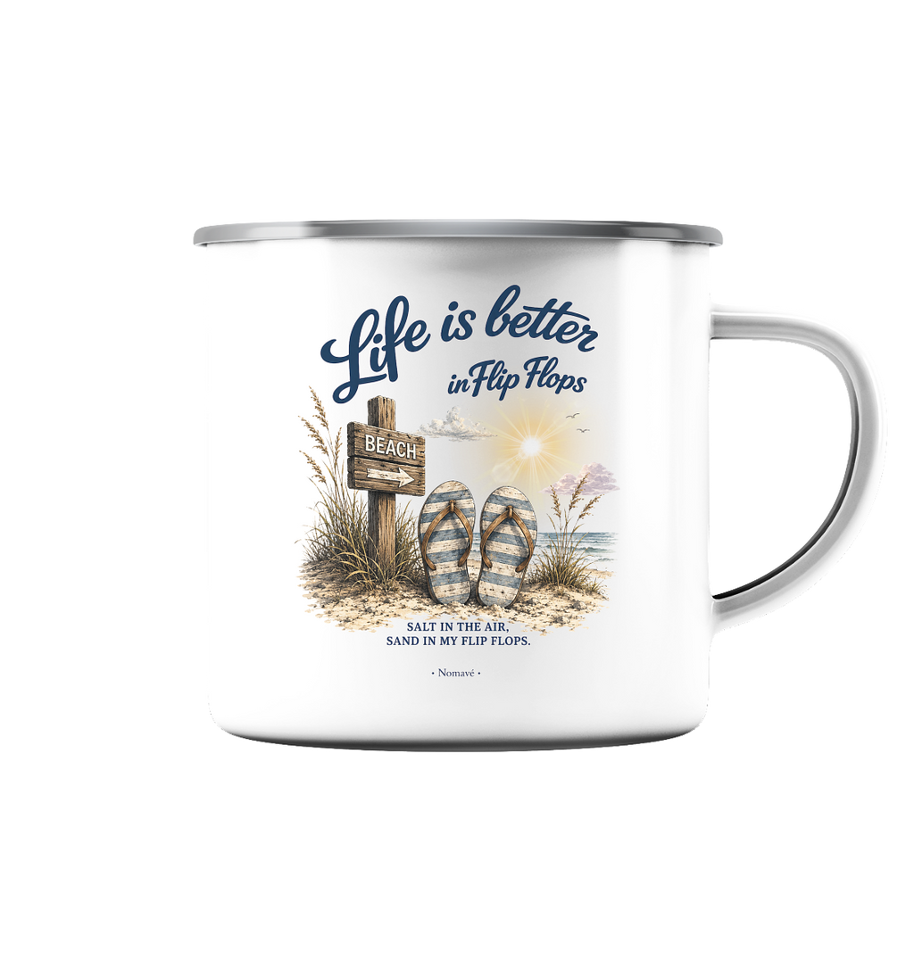 Life is better in Flip Flops – Camping-Emaillebecher | Emaille Tasse