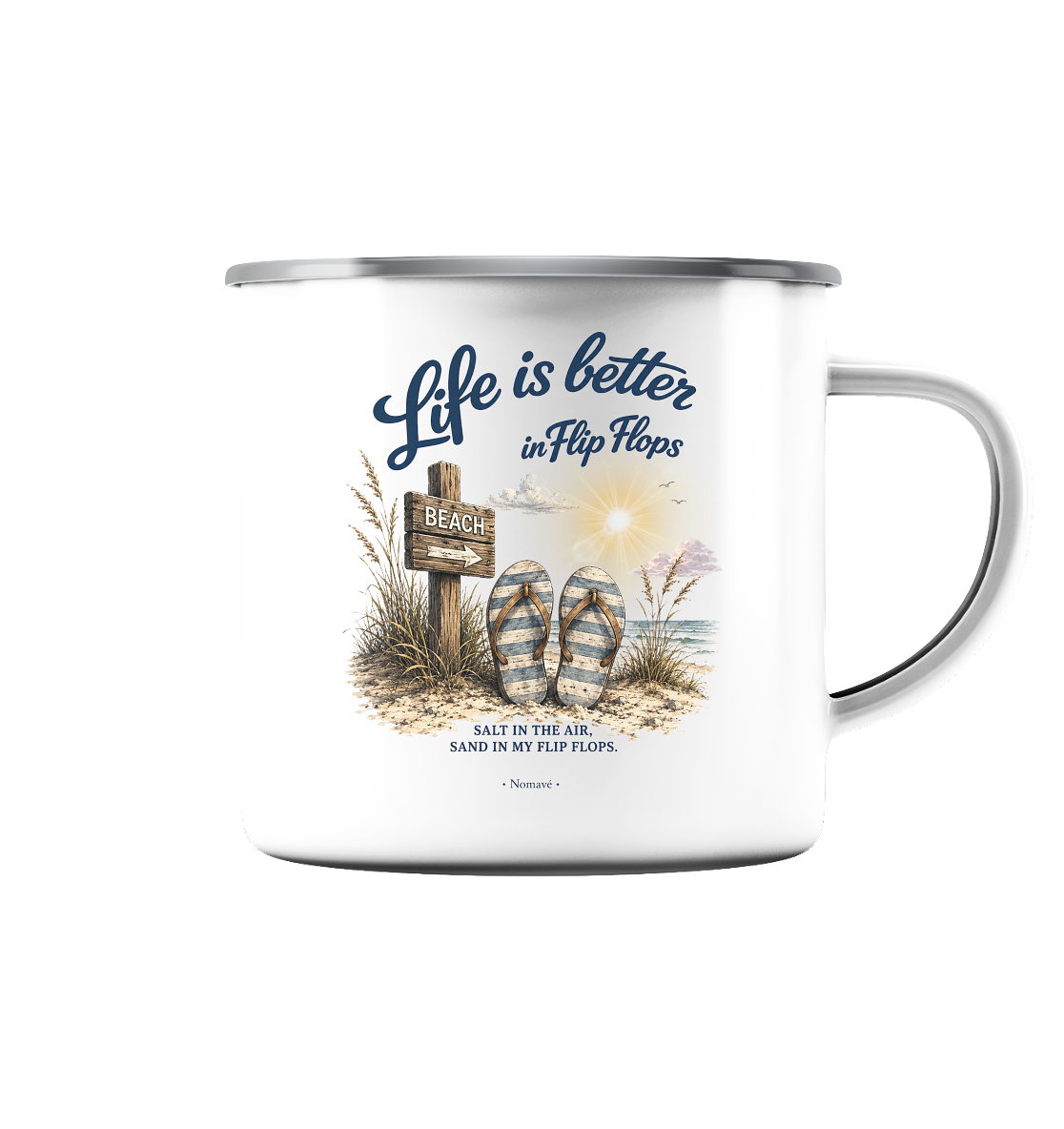 Life is better in Flip Flops – Camping-Emaillebecher | Emaille Tasse