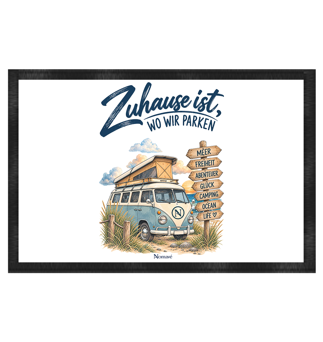 Zuhause ist, wo wir parken – Vanlife & Camping - Fußmatte 60x40cm