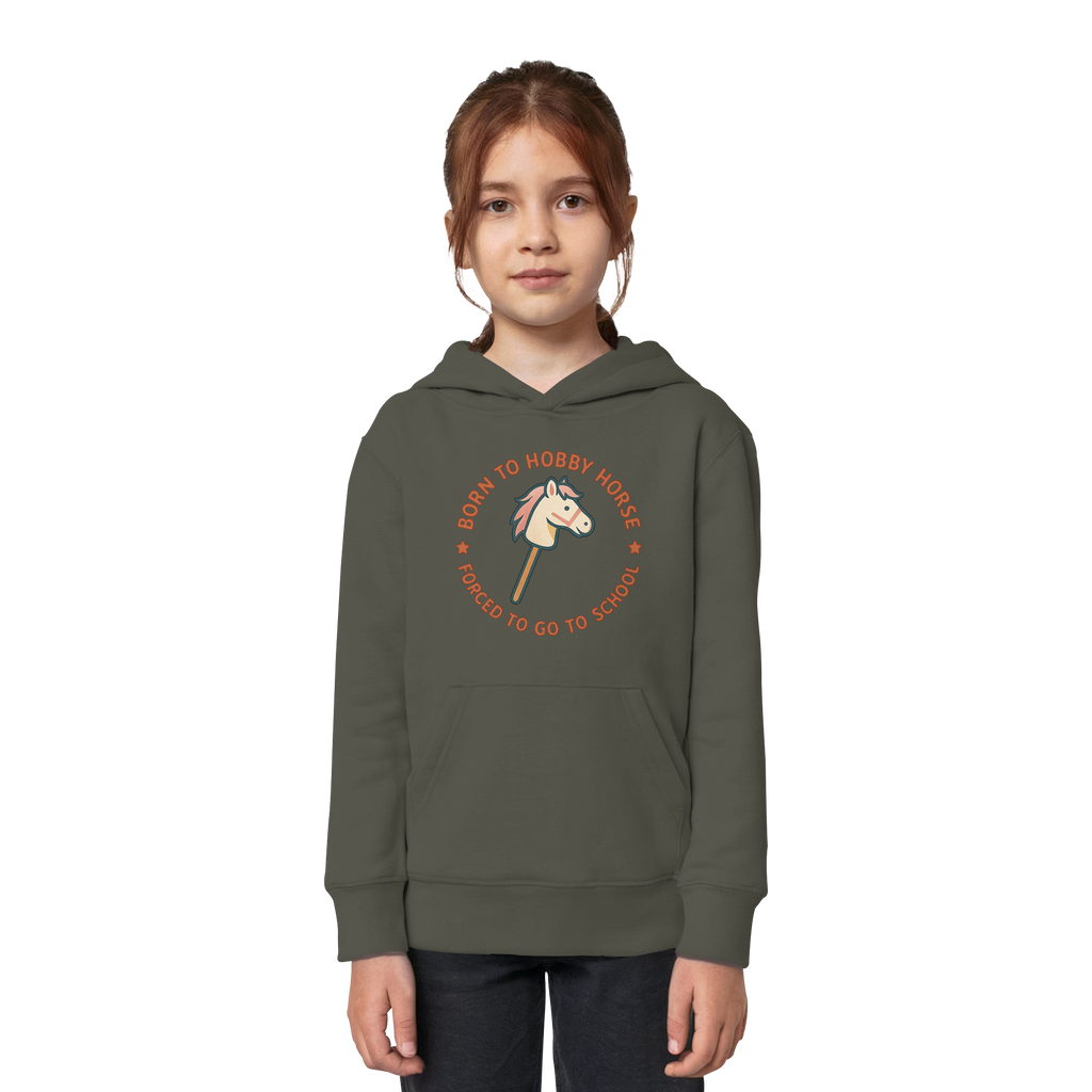 „Born to Hobby Horse – Forced to Go to School“ ✨ - Kids Organic Hoodie