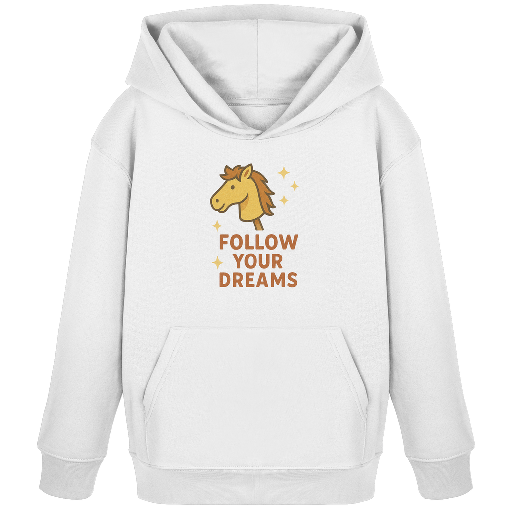 Follow Your Dreams – Cute Hobby Horse Hoodie | Motivational Horse Design - Kids Organic Hoodie