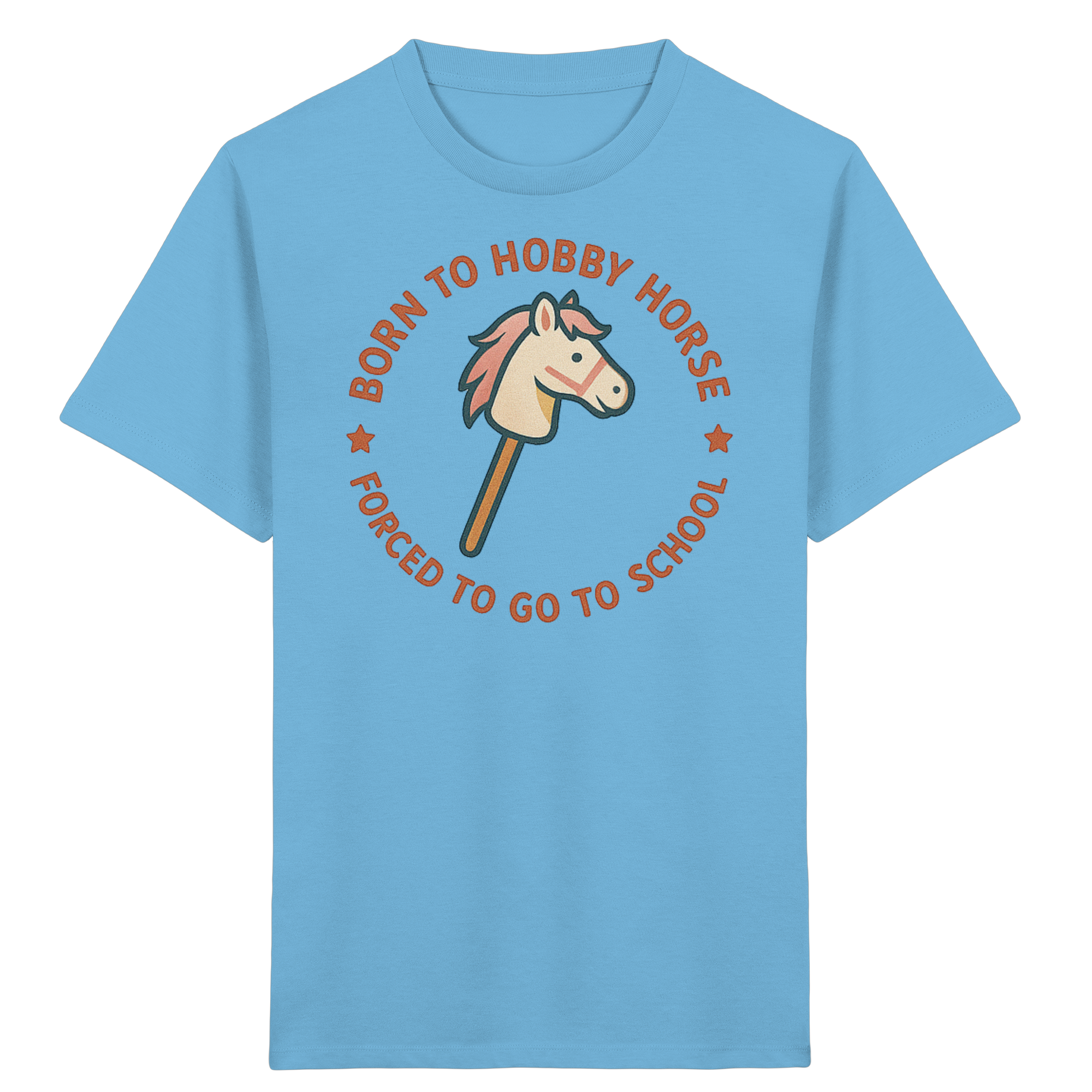 „Born to Hobby Horse – Forced to Go to School“ ✨ - Kids Organic Shirt