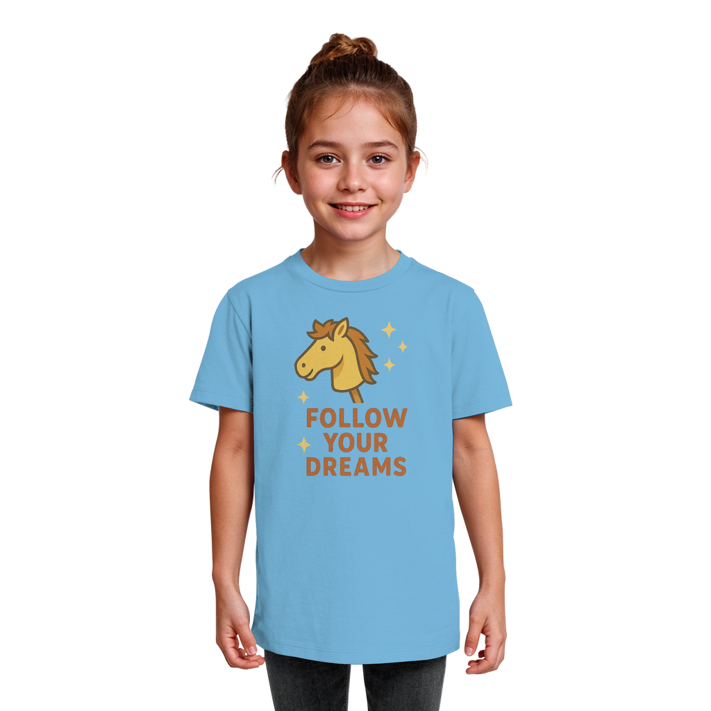 Follow Your Dreams – Cute Hobby Horse Shirt | Motivational Horse Design - Kids Organic Shirt
