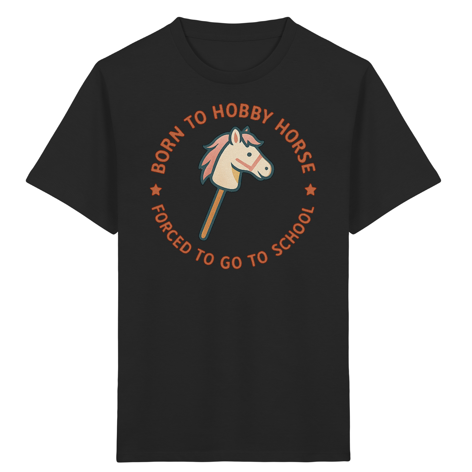 „Born to Hobby Horse – Forced to Go to School“ ✨ - Kids Organic Shirt
