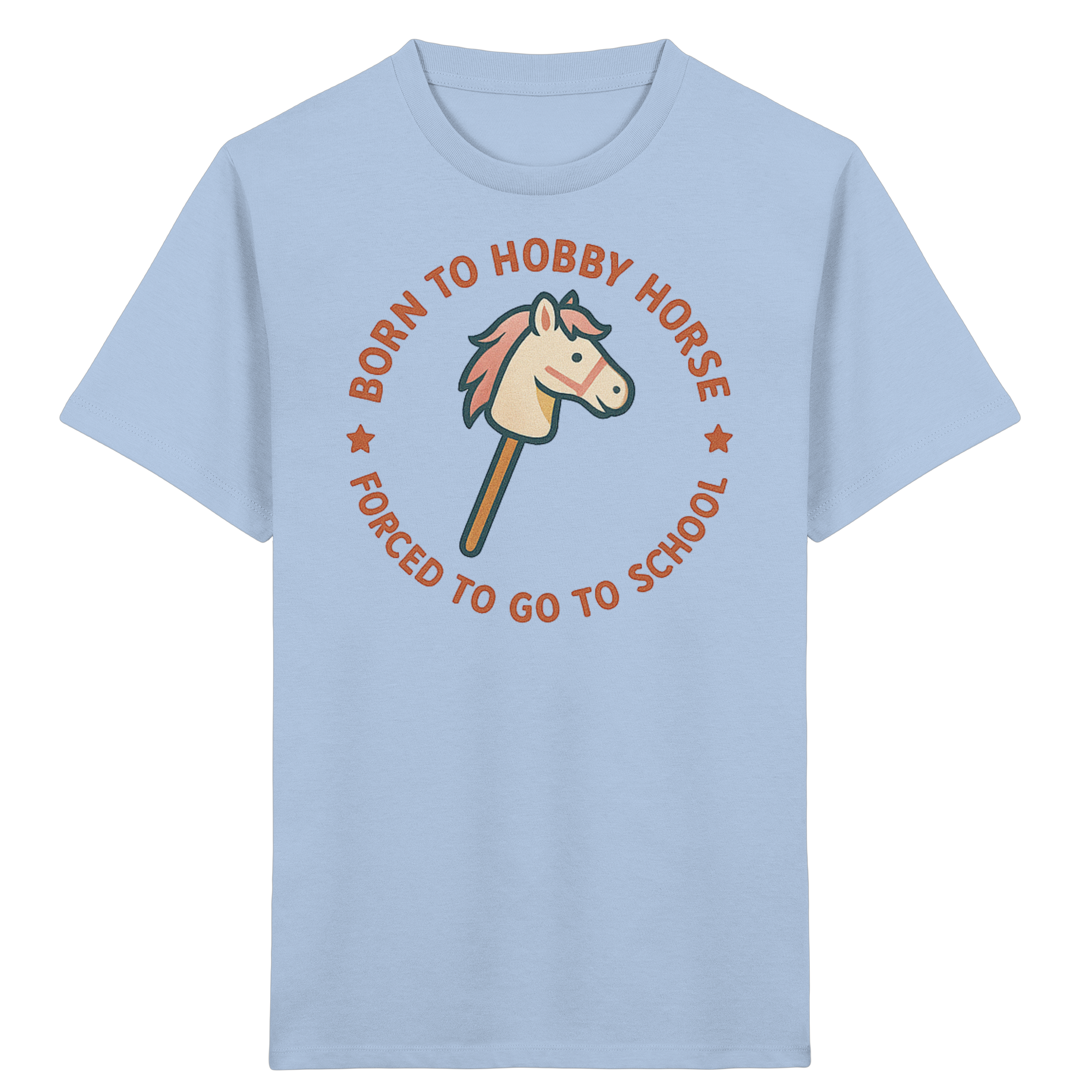 „Born to Hobby Horse – Forced to Go to School“ ✨ - Kids Organic Shirt