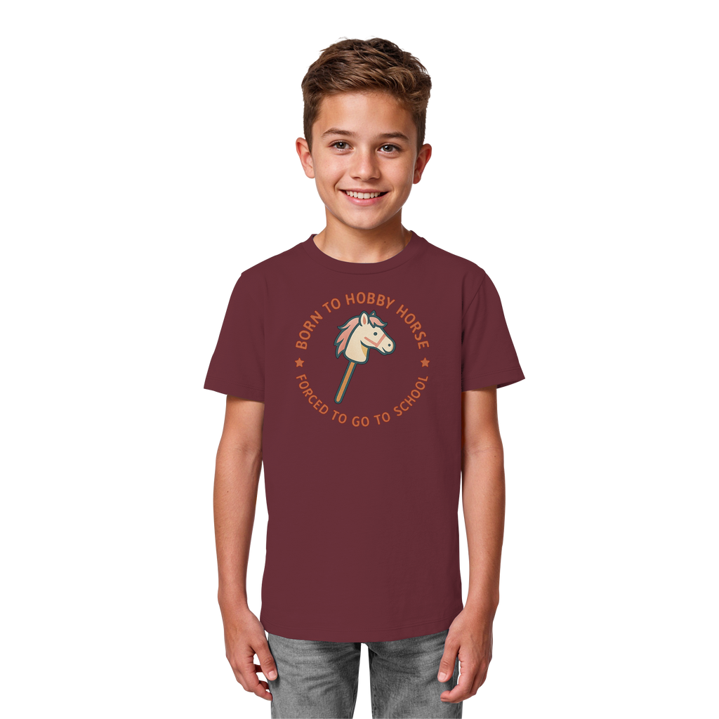 „Born to Hobby Horse – Forced to Go to School“ ✨ - Kids Organic Shirt