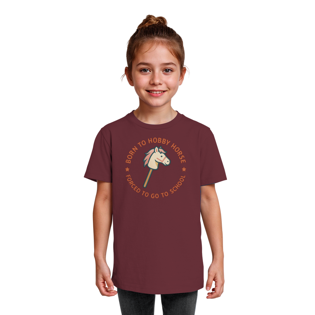 „Born to Hobby Horse – Forced to Go to School“ ✨ - Kids Organic Shirt