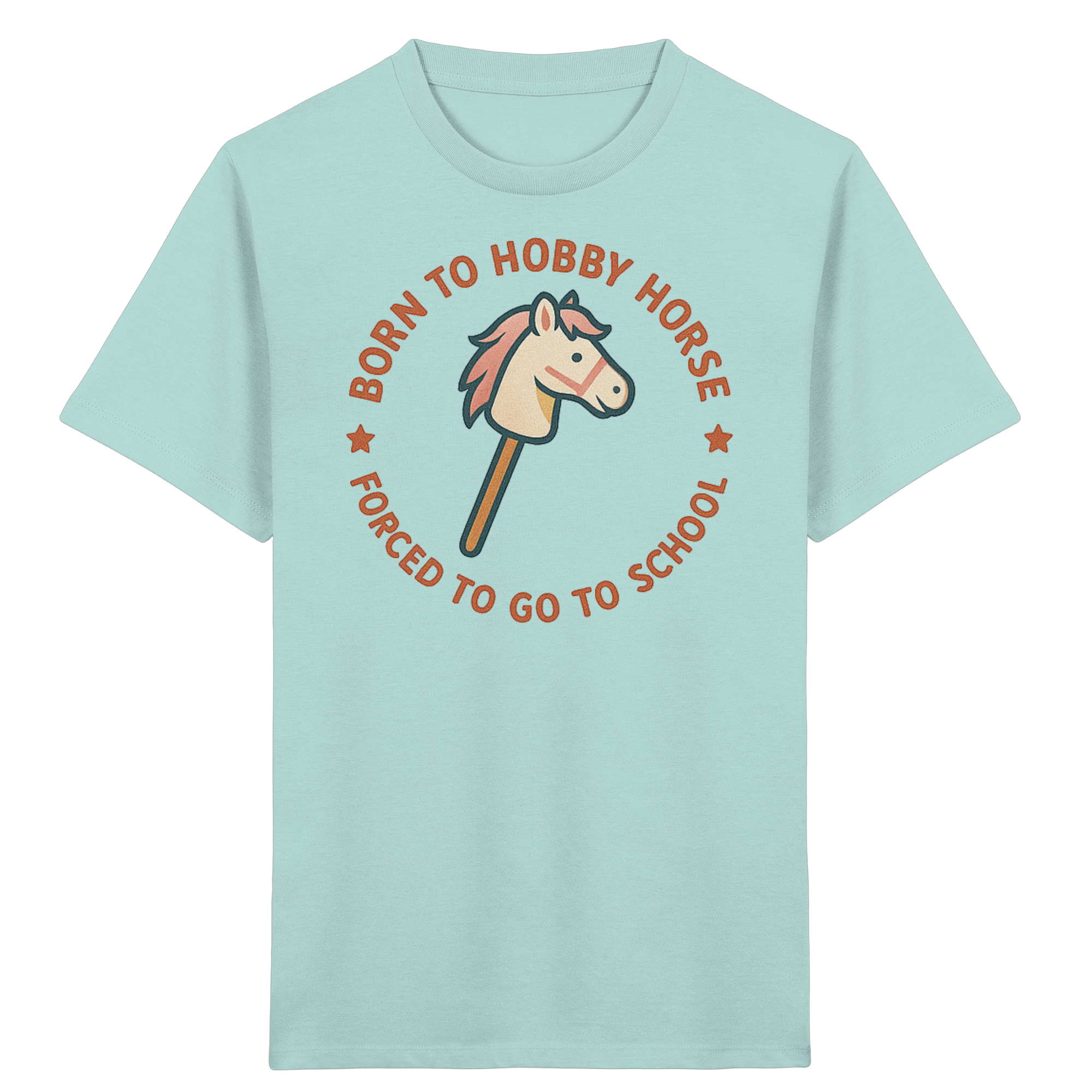 „Born to Hobby Horse – Forced to Go to School“ ✨ - Kids Organic Shirt