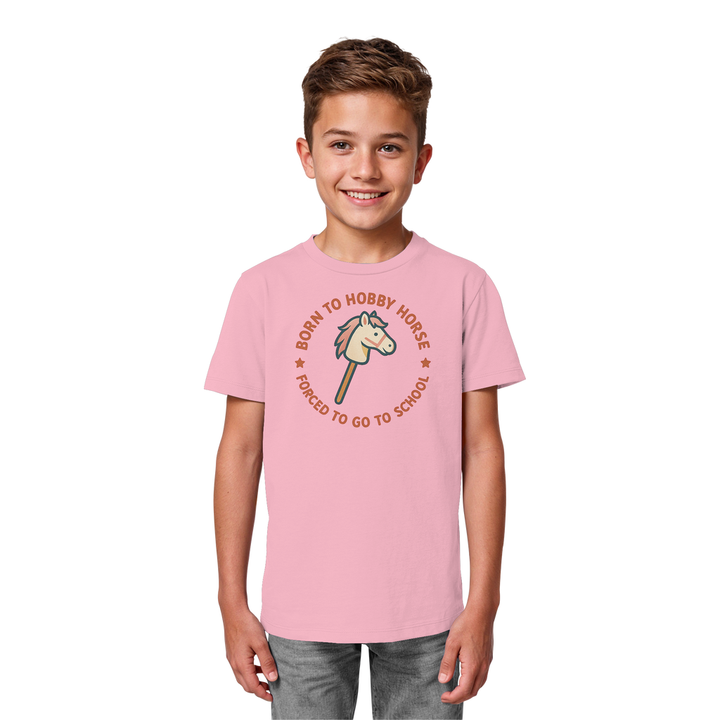 „Born to Hobby Horse – Forced to Go to School“ ✨ - Kids Organic Shirt