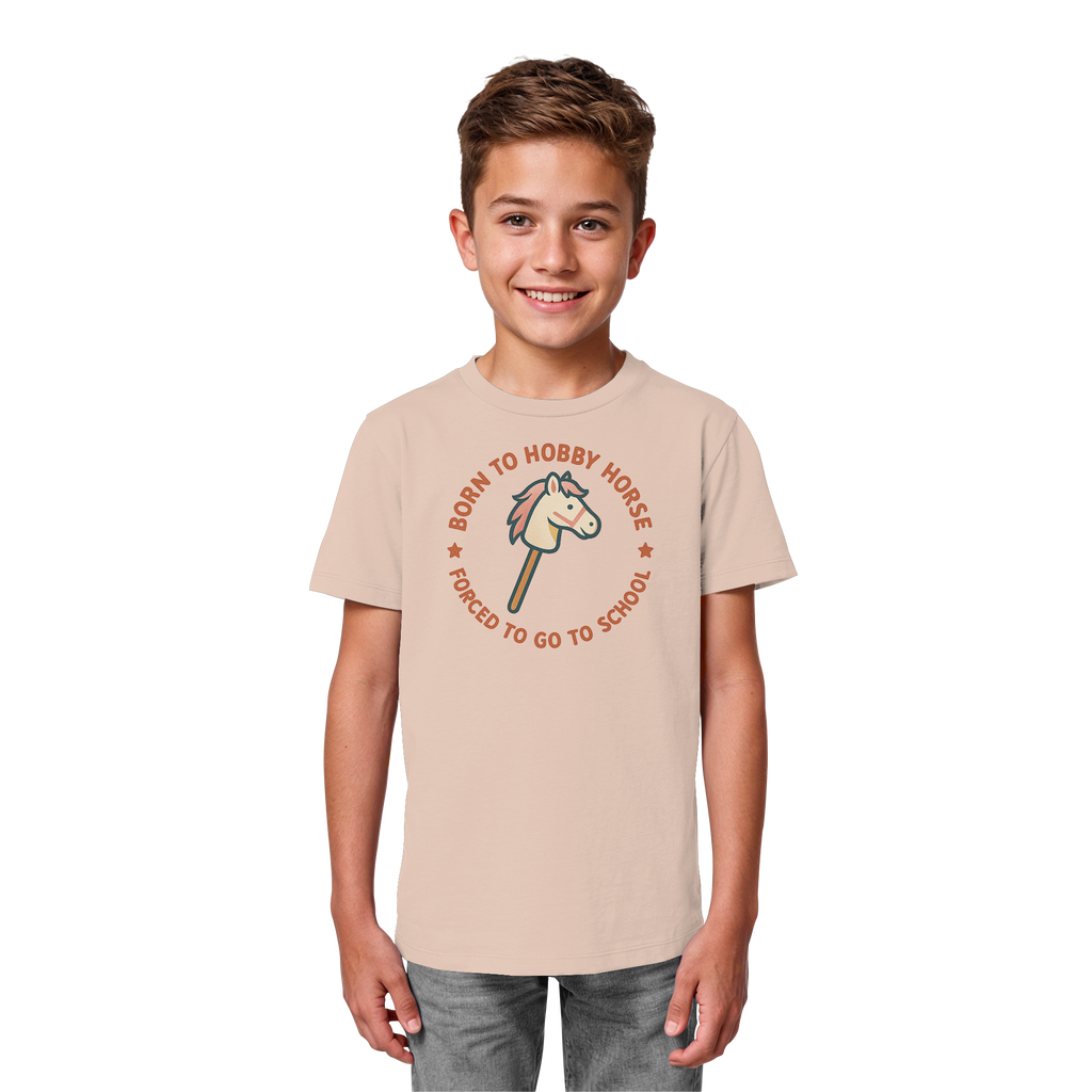 „Born to Hobby Horse – Forced to Go to School“ ✨ - Kids Organic Shirt