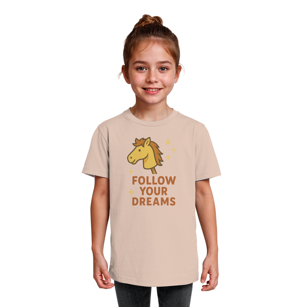Follow Your Dreams – Cute Hobby Horse Shirt | Motivational Horse Design - Kids Organic Shirt
