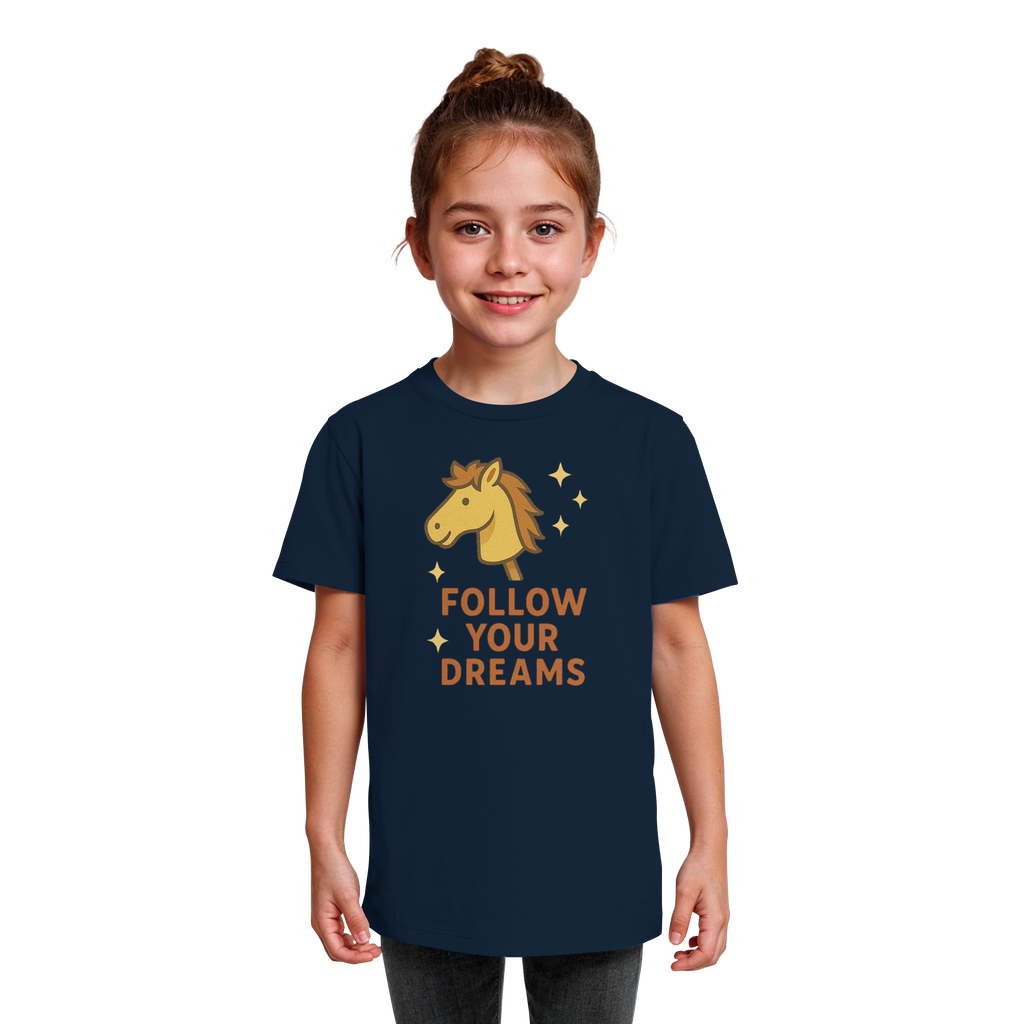 Follow Your Dreams – Cute Hobby Horse Shirt | Motivational Horse Design - Kids Organic Shirt