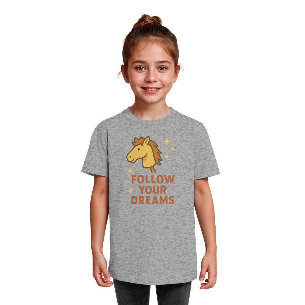 Follow Your Dreams – Cute Hobby Horse Shirt | Motivational Horse Design - Kids Organic Shirt