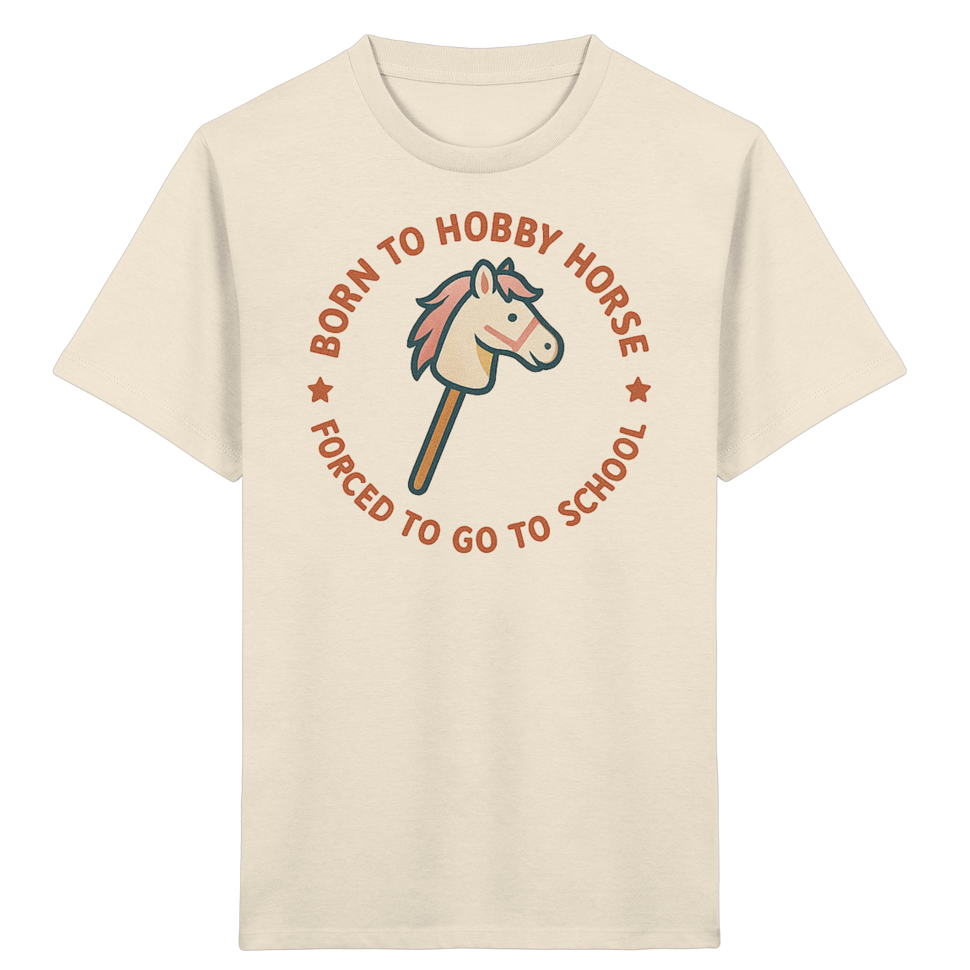 „Born to Hobby Horse – Forced to Go to School“ ✨ - Kids Organic Shirt