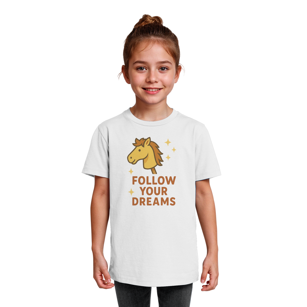 Follow Your Dreams – Cute Hobby Horse Shirt | Motivational Horse Design - Kids Organic Shirt