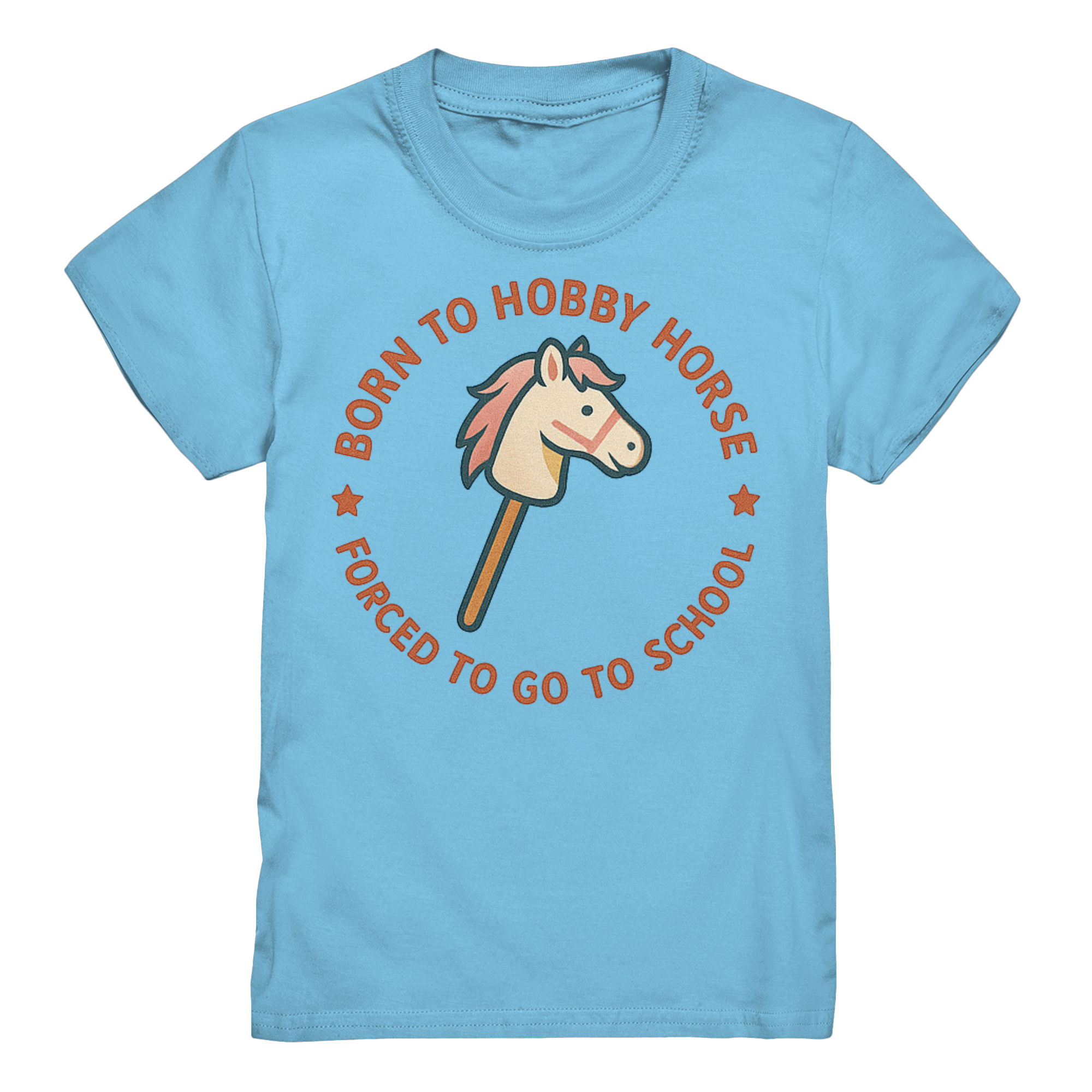 „Born to Hobby Horse – Forced to Go to School“ ✨ - Kids Premium Shirt