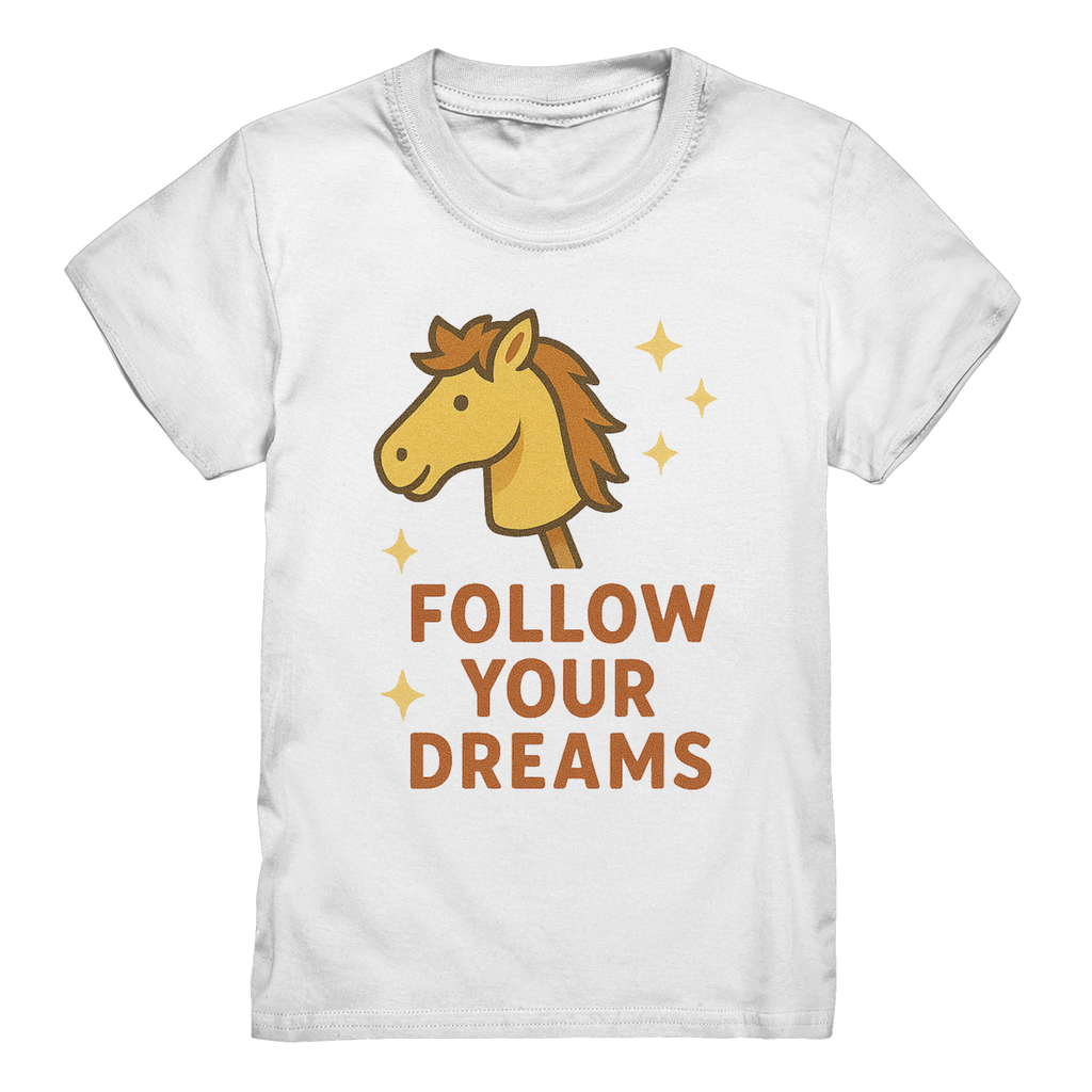 Follow Your Dreams – Cute Hobby Horse Shirt | Motivational Horse Design - Kids Premium Shirt