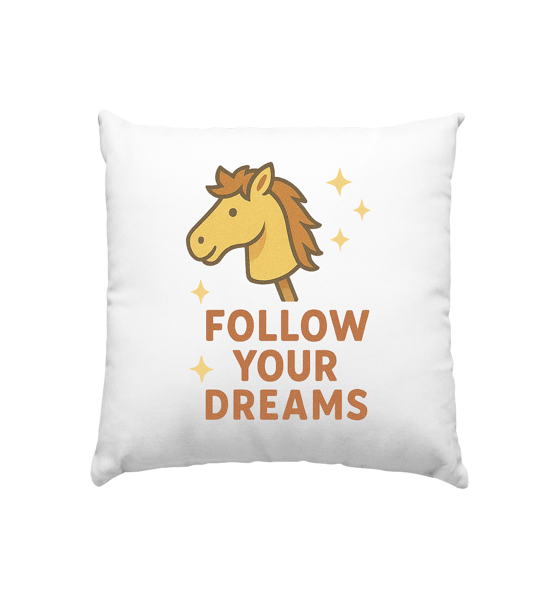 Follow Your Dreams – Cute Hobby Horse Pillow | Motivational Horse Design - Kissen 40x40cm