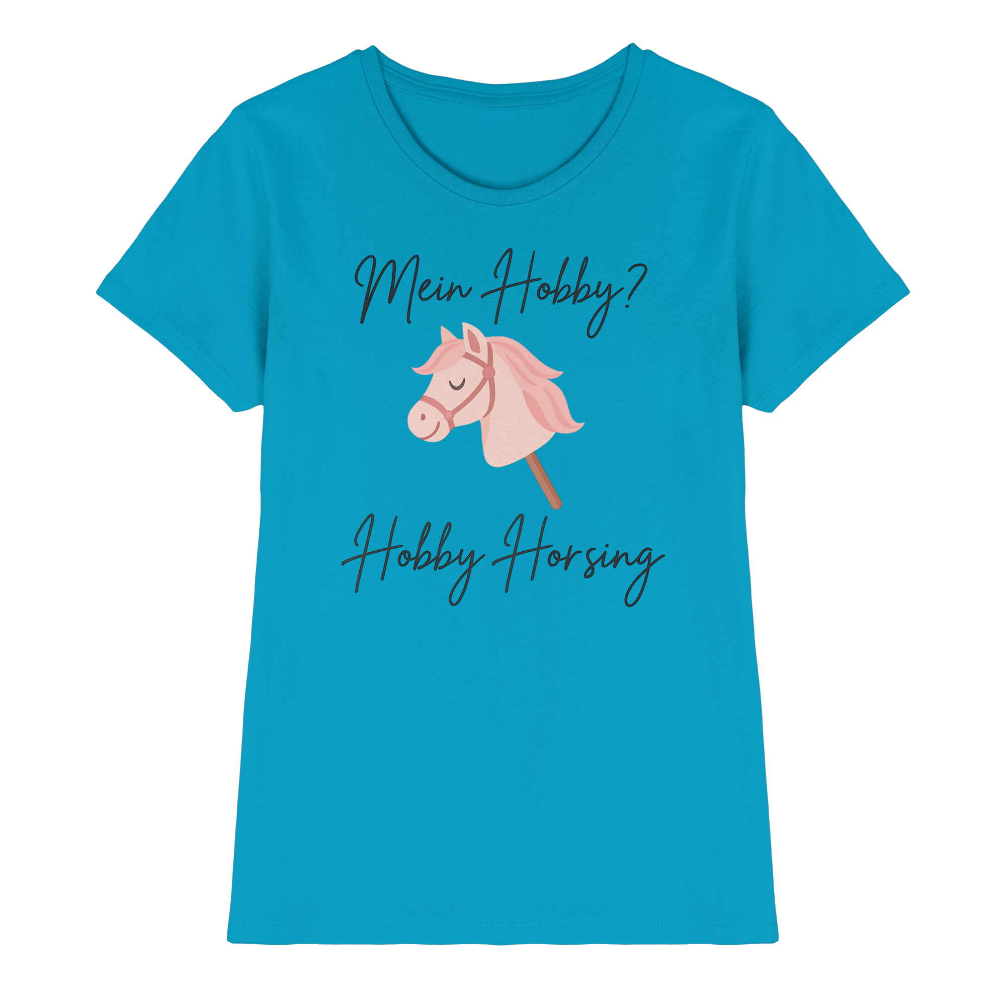 Mein Hobby? Hobby Horsing!  –  Ladies Premium Shirt