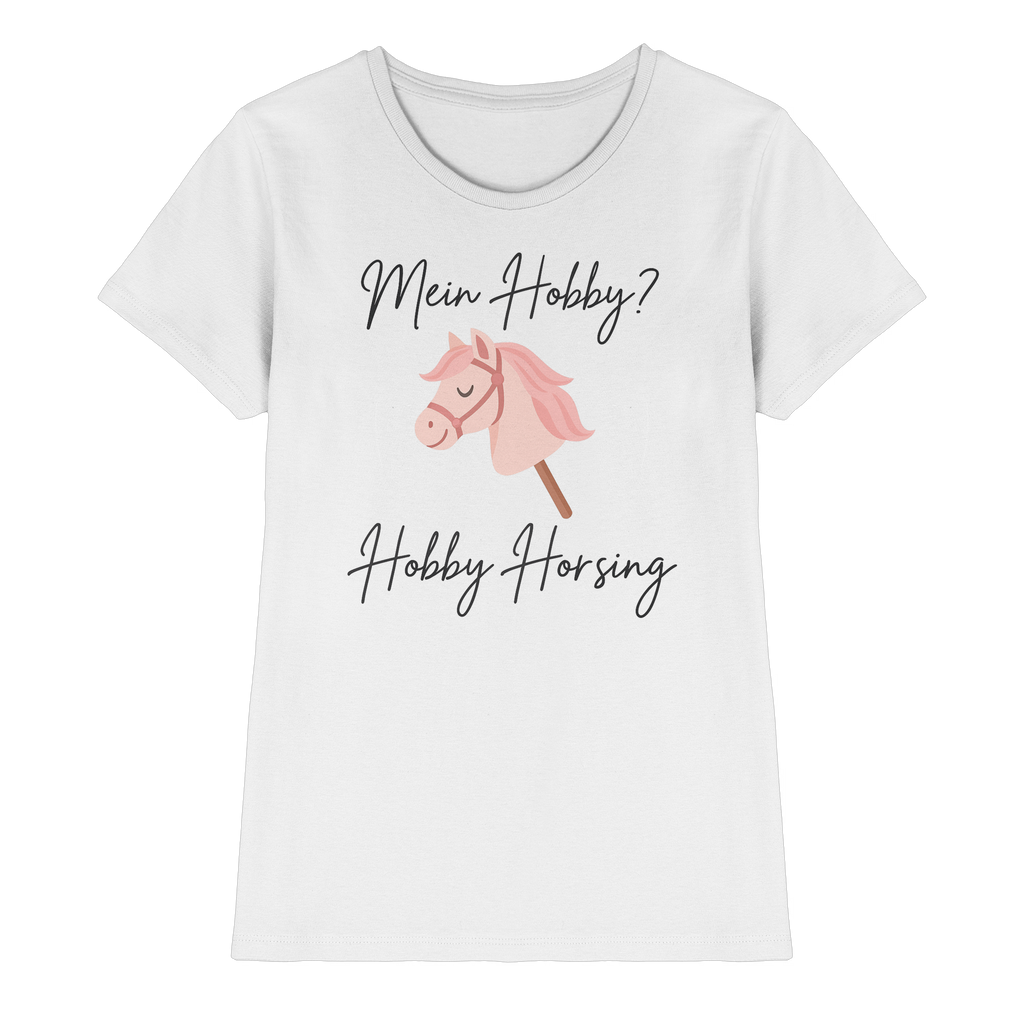 Mein Hobby? Hobby Horsing!  –  Ladies Premium Shirt