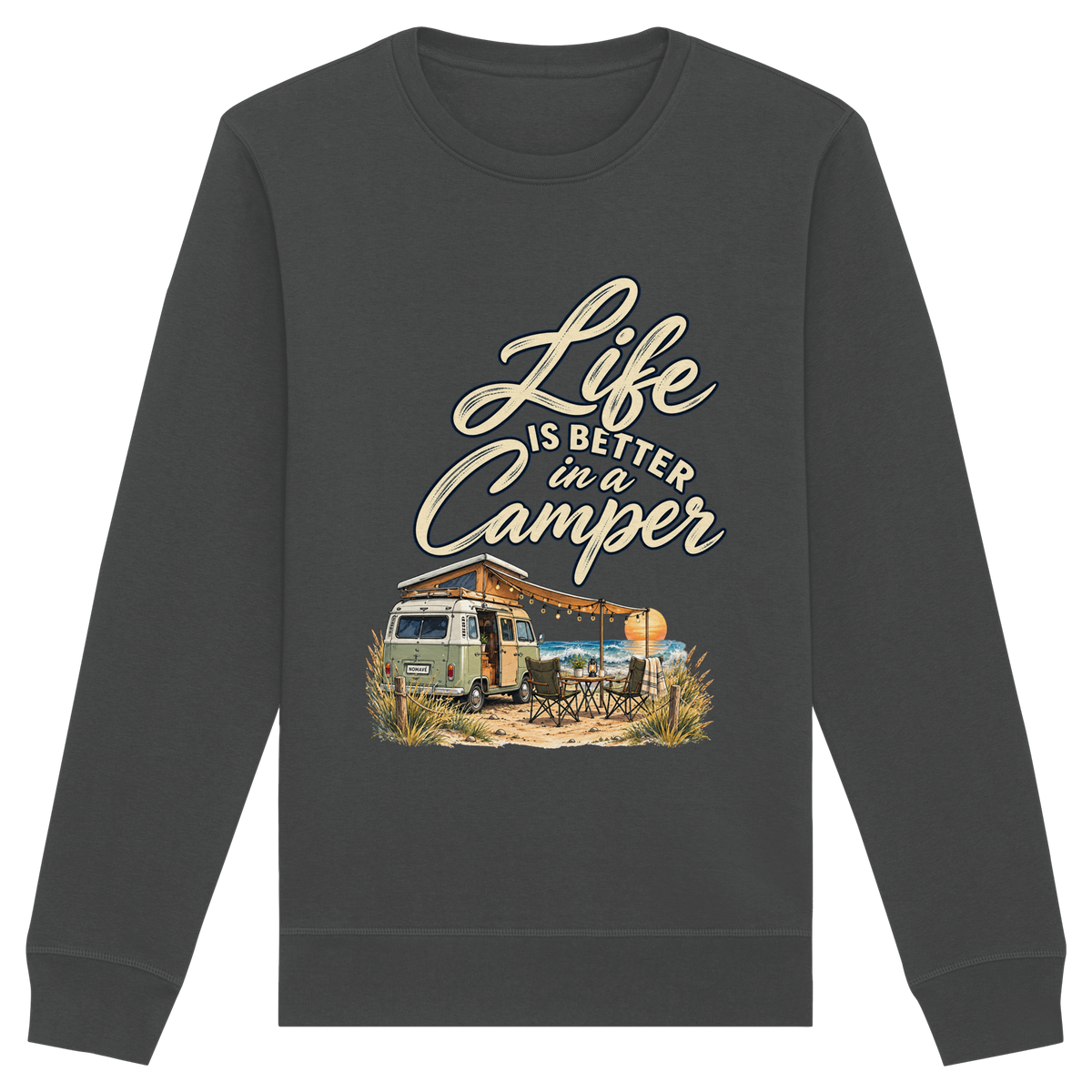 Bio Unisex Sweatshirt in Anthracite mit „Life is better in a Camper“-Motiv – Vorderansicht für Vanlife- und Campingfans