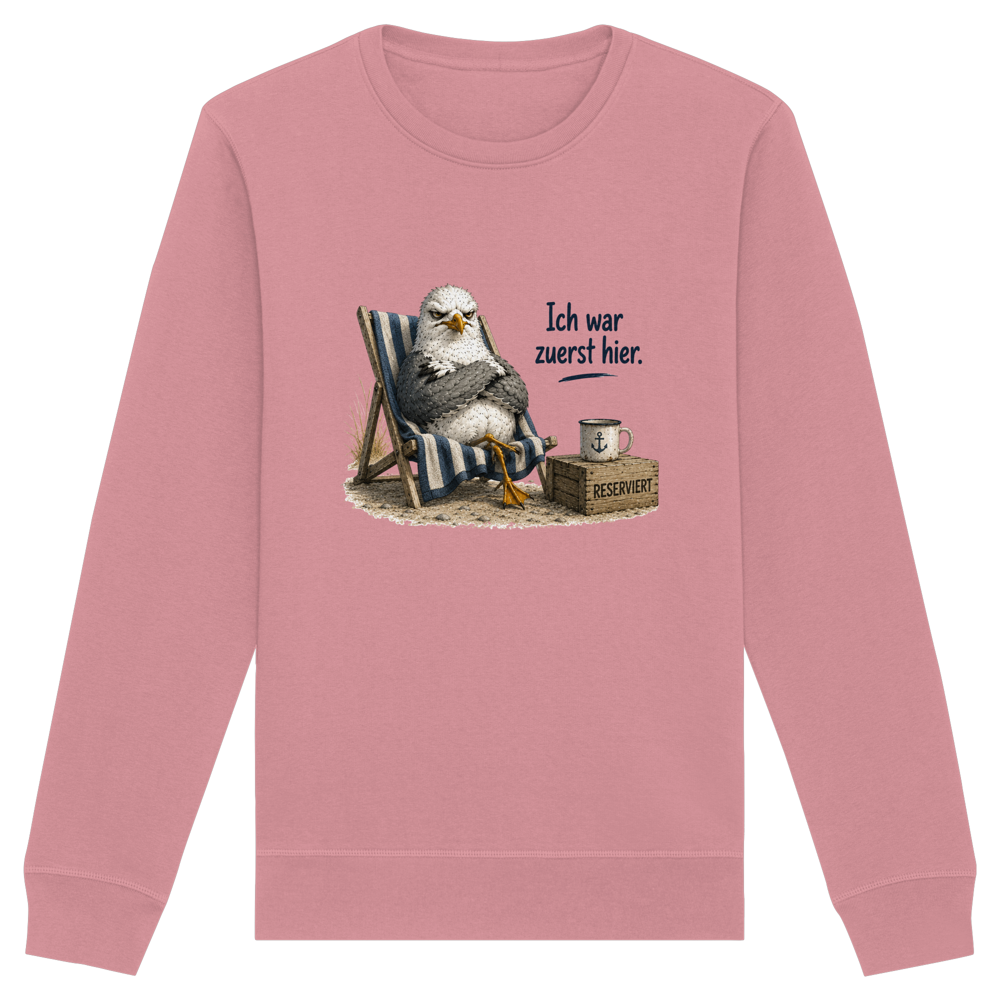 Ich war zuerst hier – Möwe mit Meinung |  - Organic Basic Unisex Sweatshirt