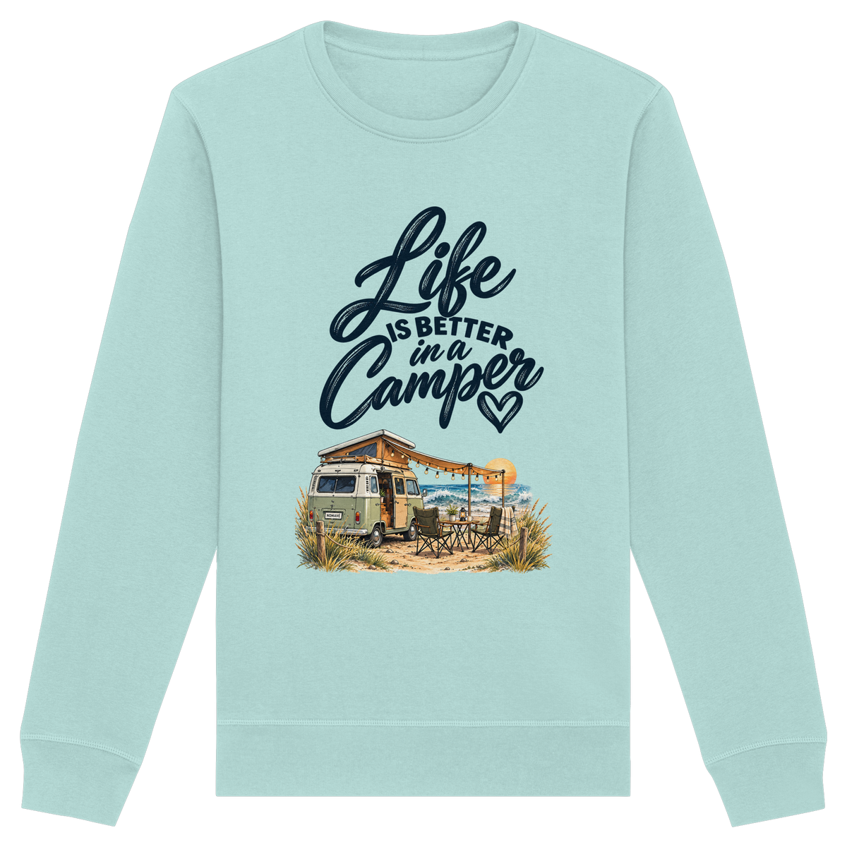 Bio Unisex Sweatshirt mit „Life is better in a Camper“-Motiv – Vorderansicht für Vanlife- und Campingfans