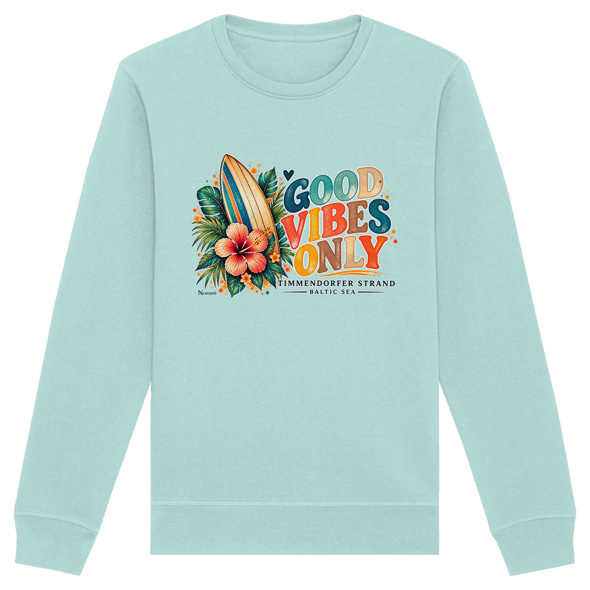 Timmendorfer Strand – Surf Vibes – Unisex Bio-Sweatshirt mit Frontprint in Caribbean Blue – Katalog-Vorderansicht mit Surfboard, Hibiskus und Good-Vibes-Only-Frontprint.
