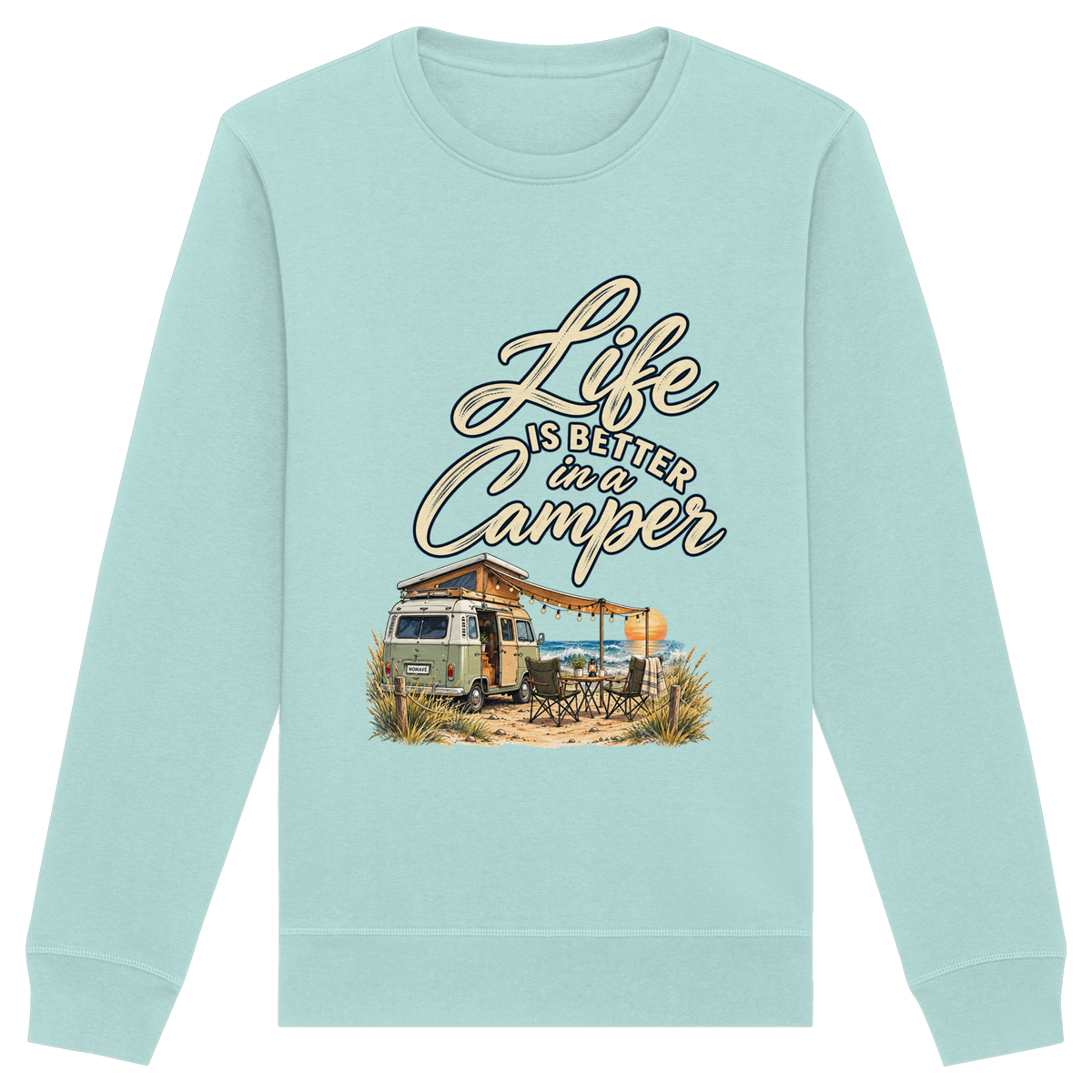 Bio Unisex Sweatshirt in Caribbean Blue mit „Life is better in a Camper“-Motiv – Vorderansicht für Vanlife- und Campingfans