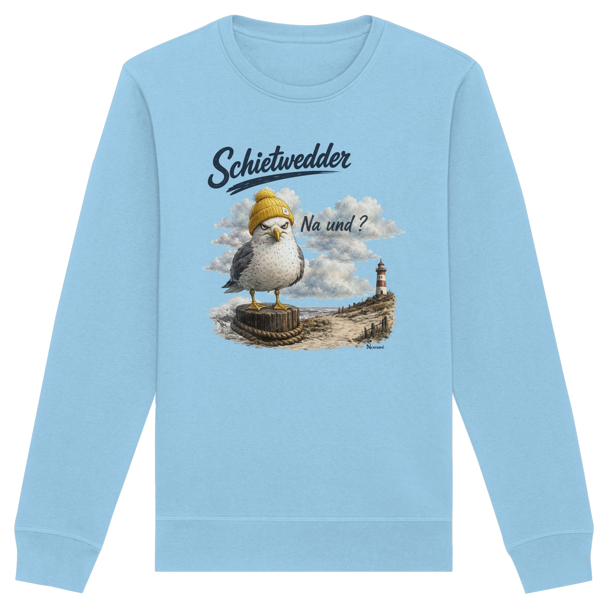 Alpha Möwe – Schietwedder? Na und! - Organic Basic Unisex Sweatshirt