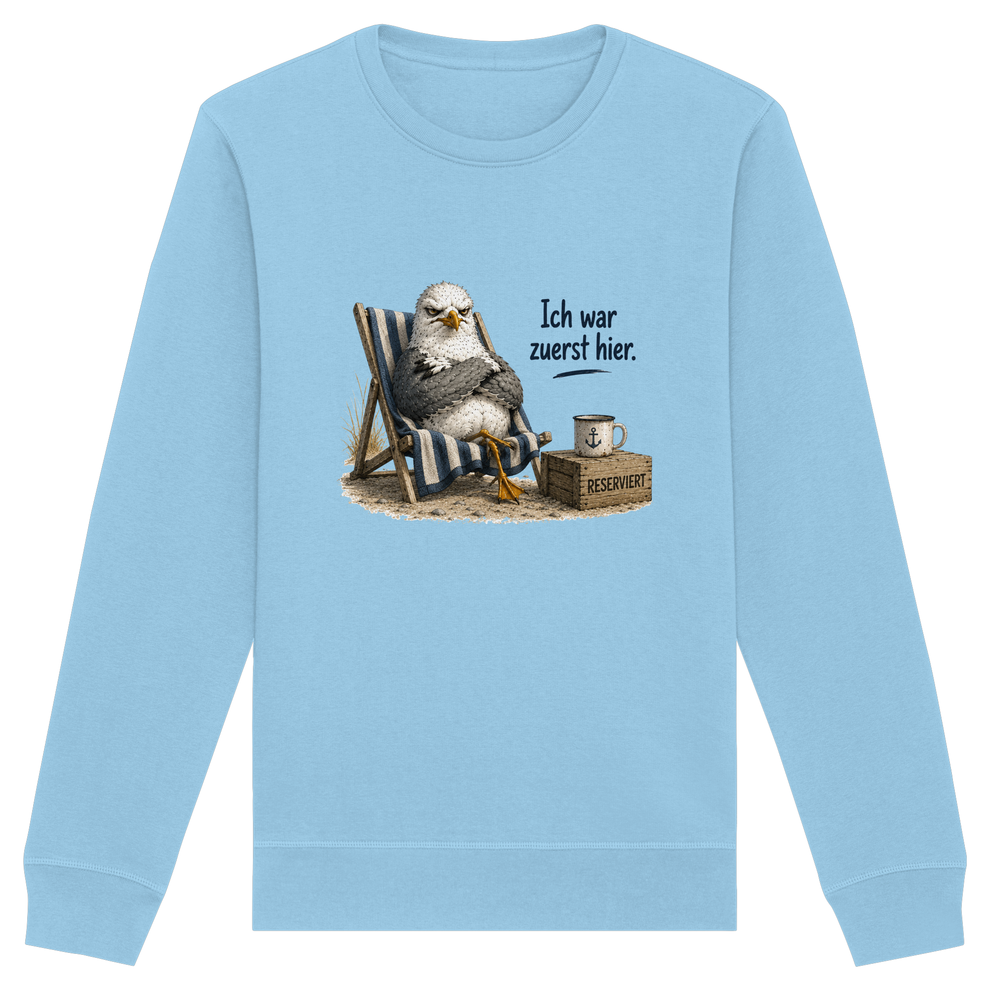 Ich war zuerst hier – Möwe mit Meinung |  - Organic Basic Unisex Sweatshirt