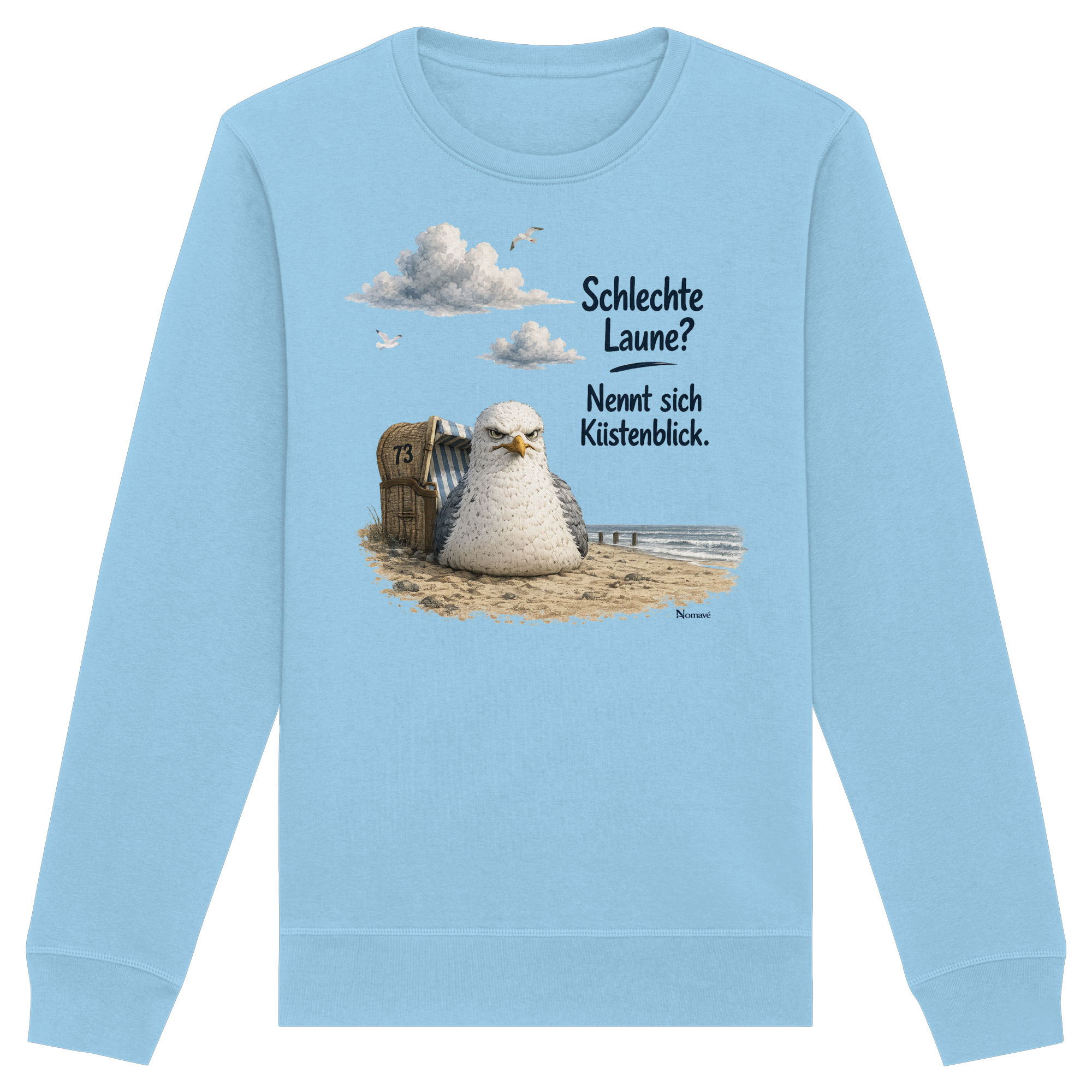 Maritimer Küstenhumor Möwen Motiv für Ostsee und Nordseefans und Meerliebhaber - Organic Basic Unisex Sweatshirt