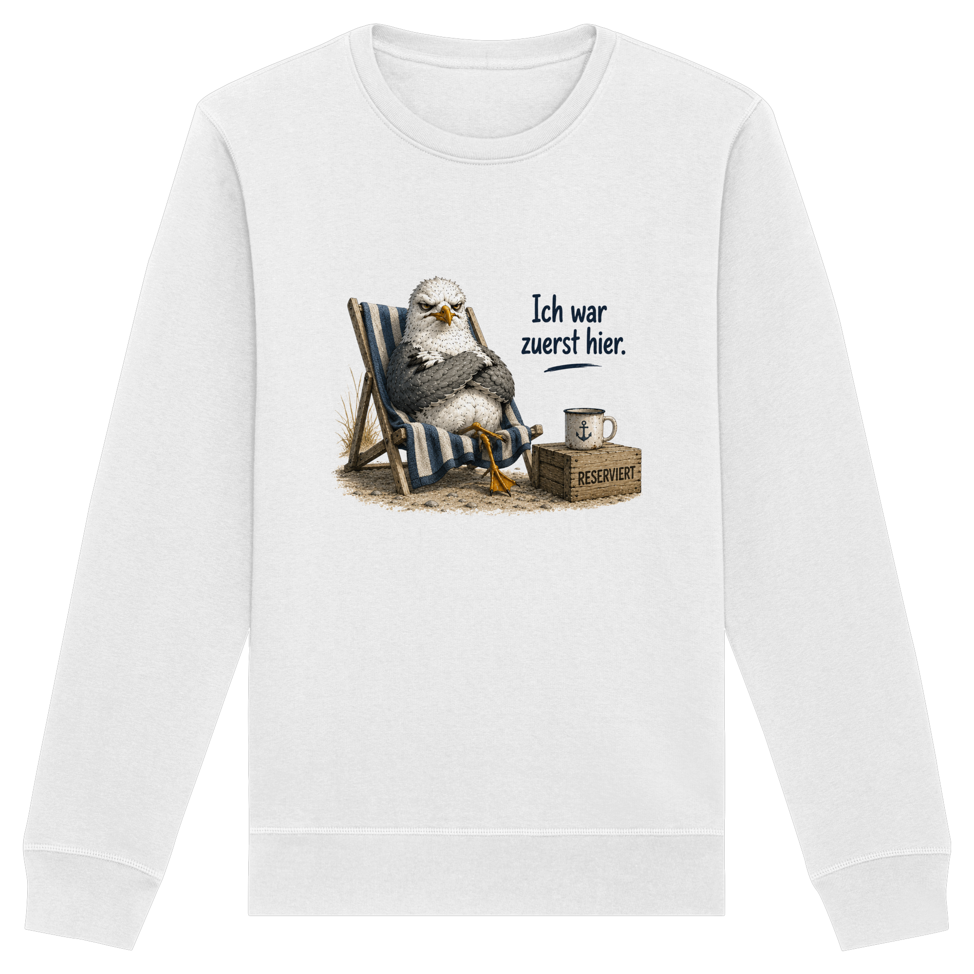 Ich war zuerst hier – Möwe mit Meinung |  - Organic Basic Unisex Sweatshirt