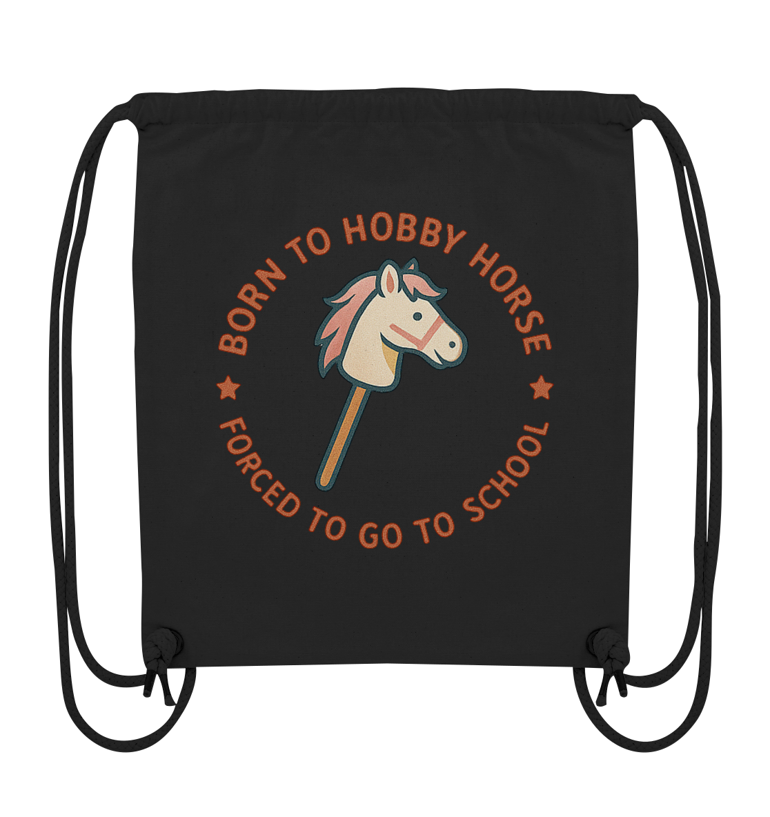 „Born to Hobby Horse – Forced to Go to School“ ✨ - Organic Gym-Bag