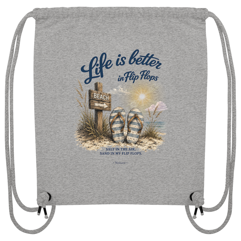 Life is better in Flip Flops – Bio Turnbeutel (Gym Bag)