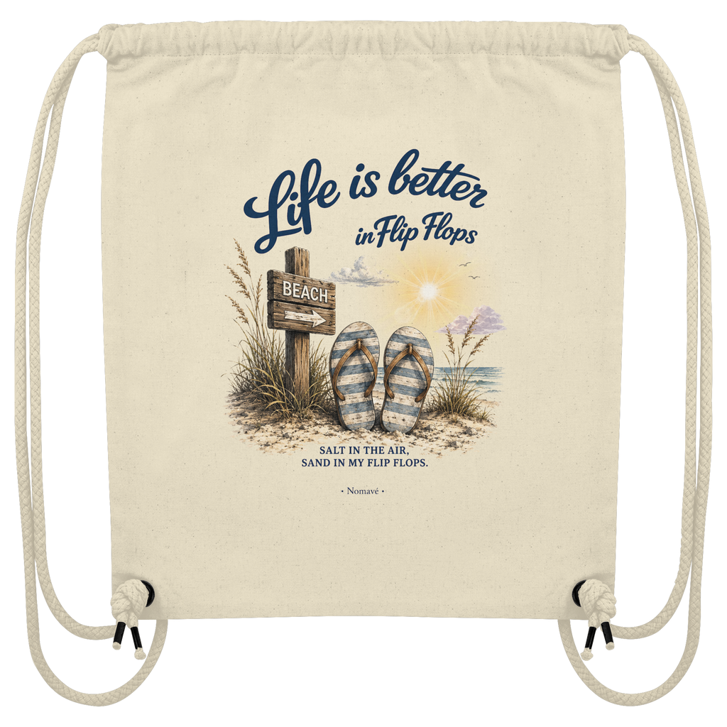 Life is better in Flip Flops – Bio Turnbeutel (Gym Bag)